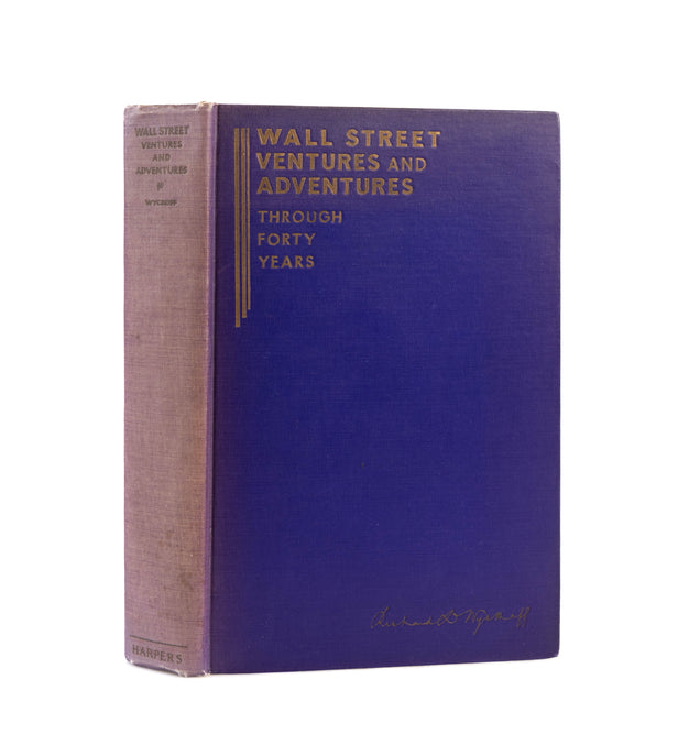 Wall Street Ventures and Adventures Through Forty Years.