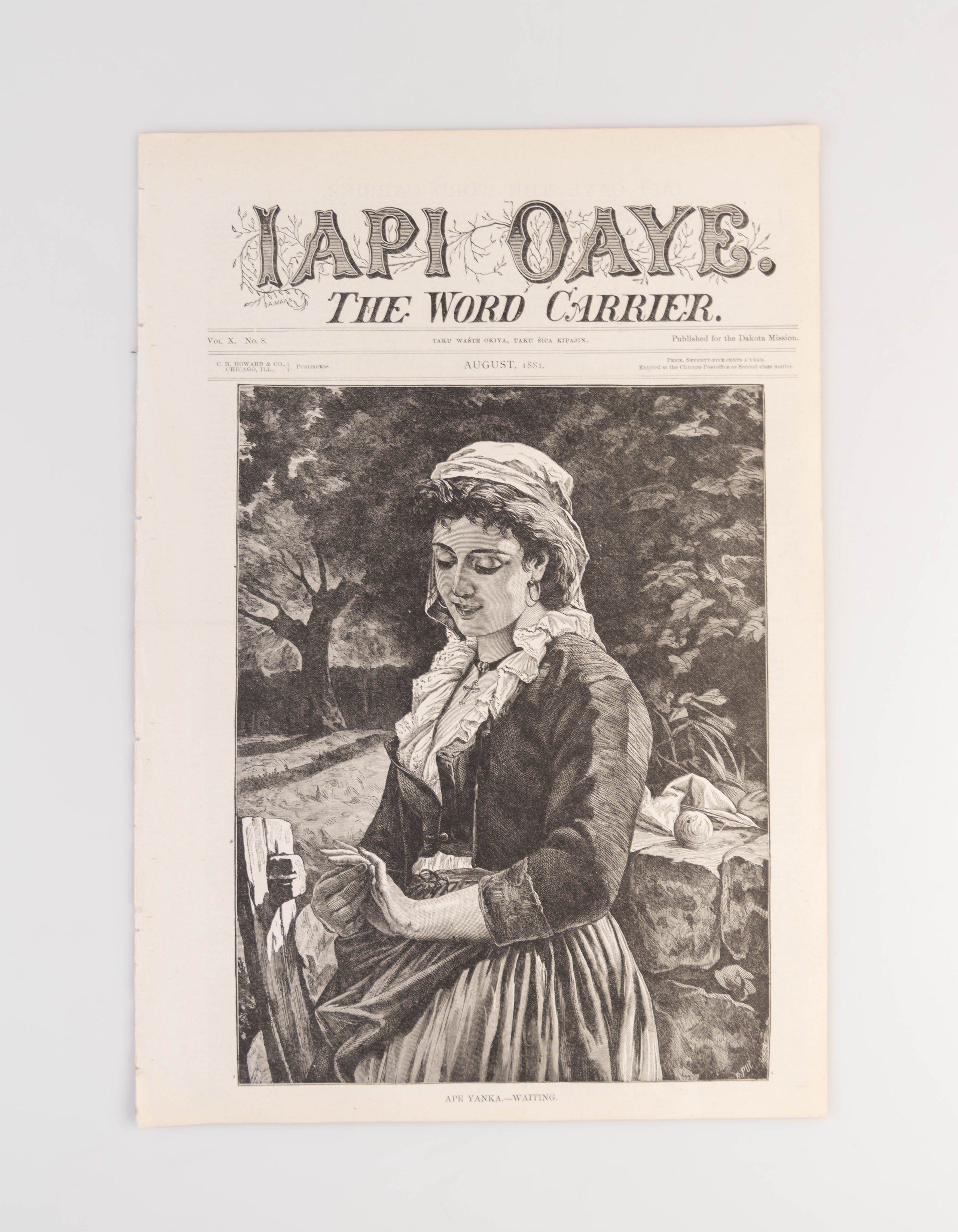 Iapi Oaye. The Word Carrier. [Five issues:] Vol. IX. No. 7.; X. No. 8.; XI. No. 9.; XII. No. 4.; XII. No. 9.
