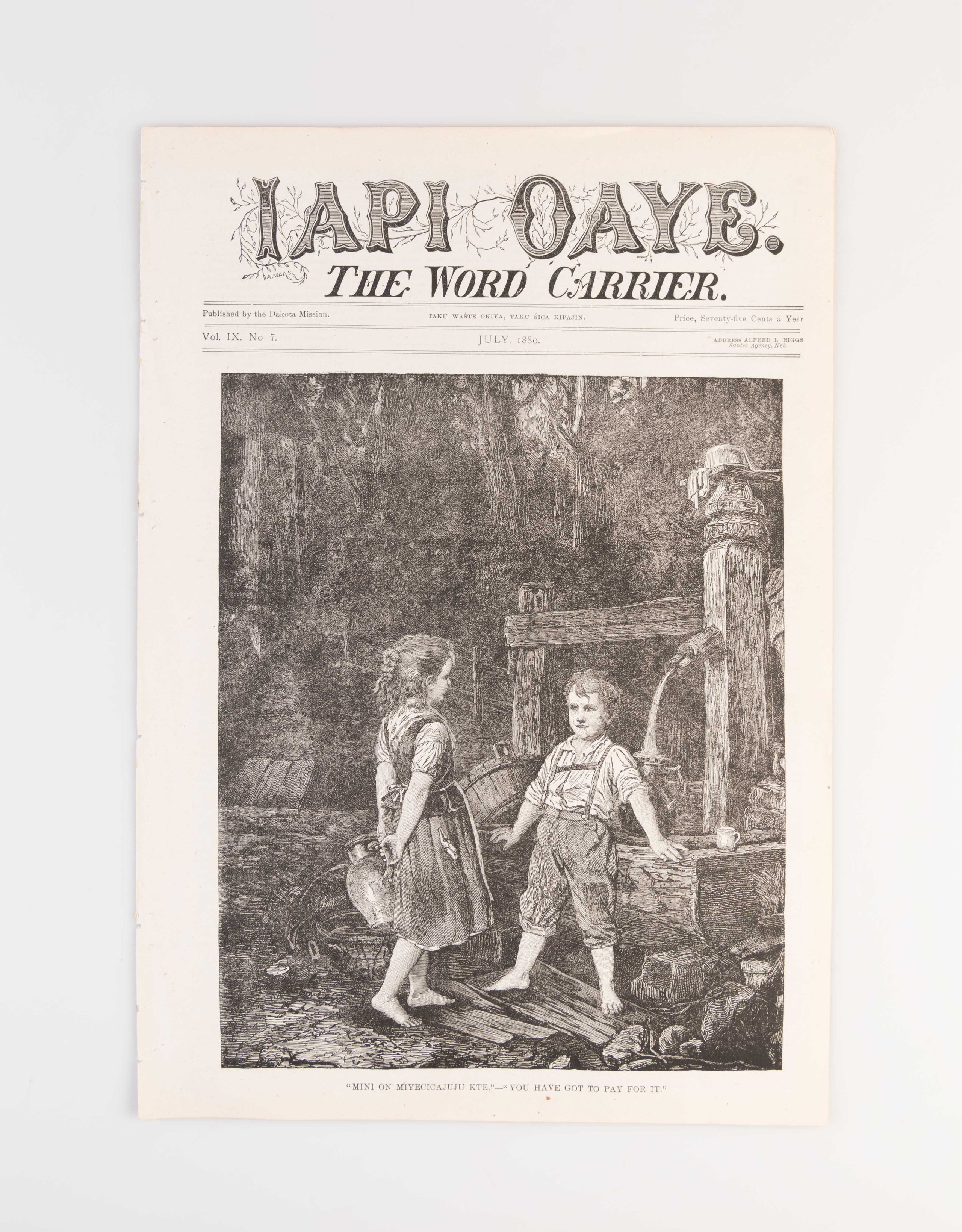 Iapi Oaye. The Word Carrier. [Five issues:] Vol. IX. No. 7.; X. No. 8.; XI. No. 9.; XII. No. 4.; XII. No. 9.