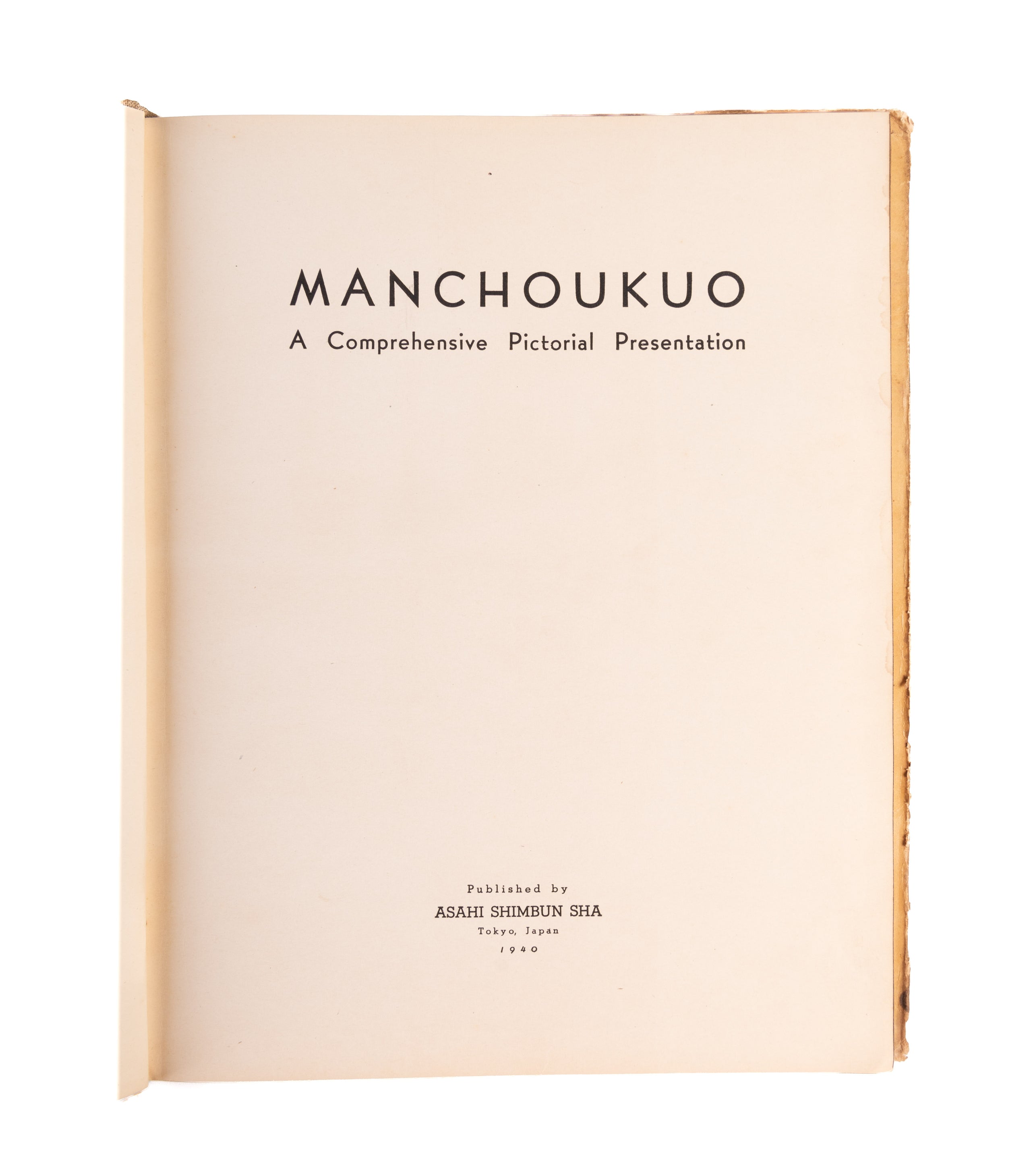Manchoukuo - A Comprehensive Pictorial Presentation.