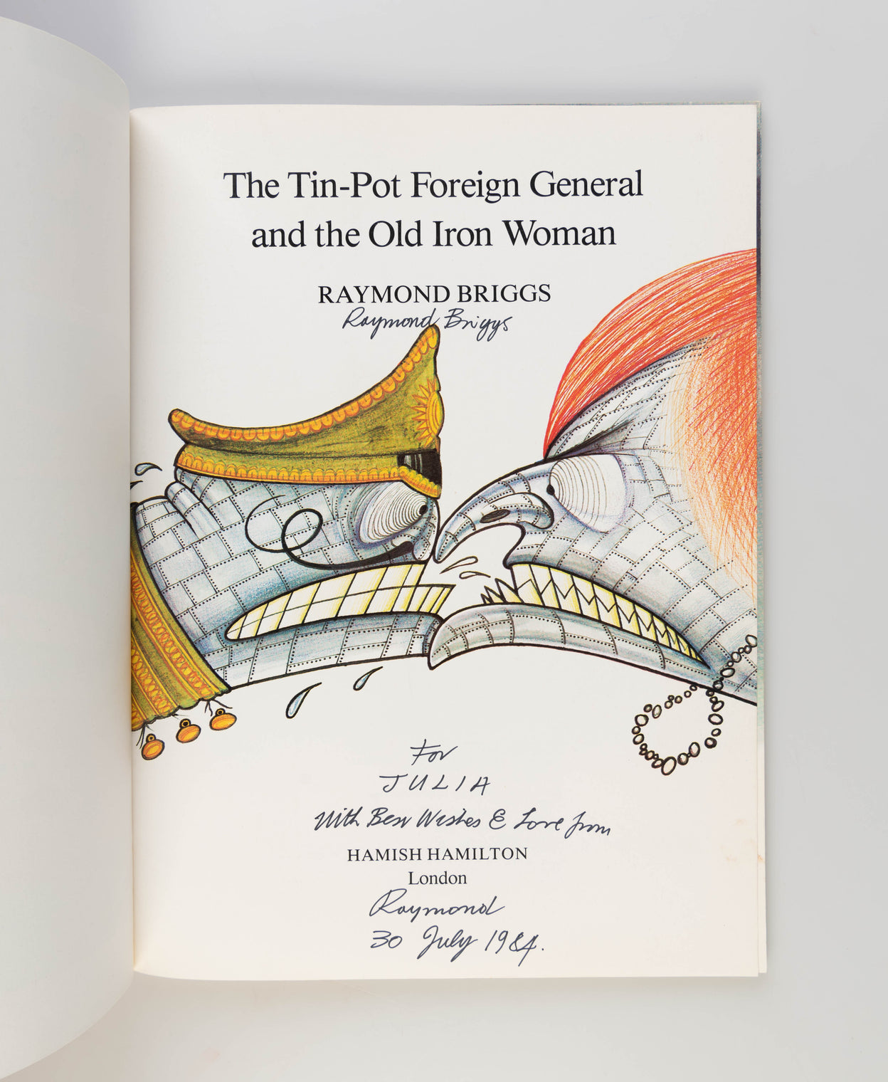 The Tin-Pot Foreign General and the Old Iron Woman.