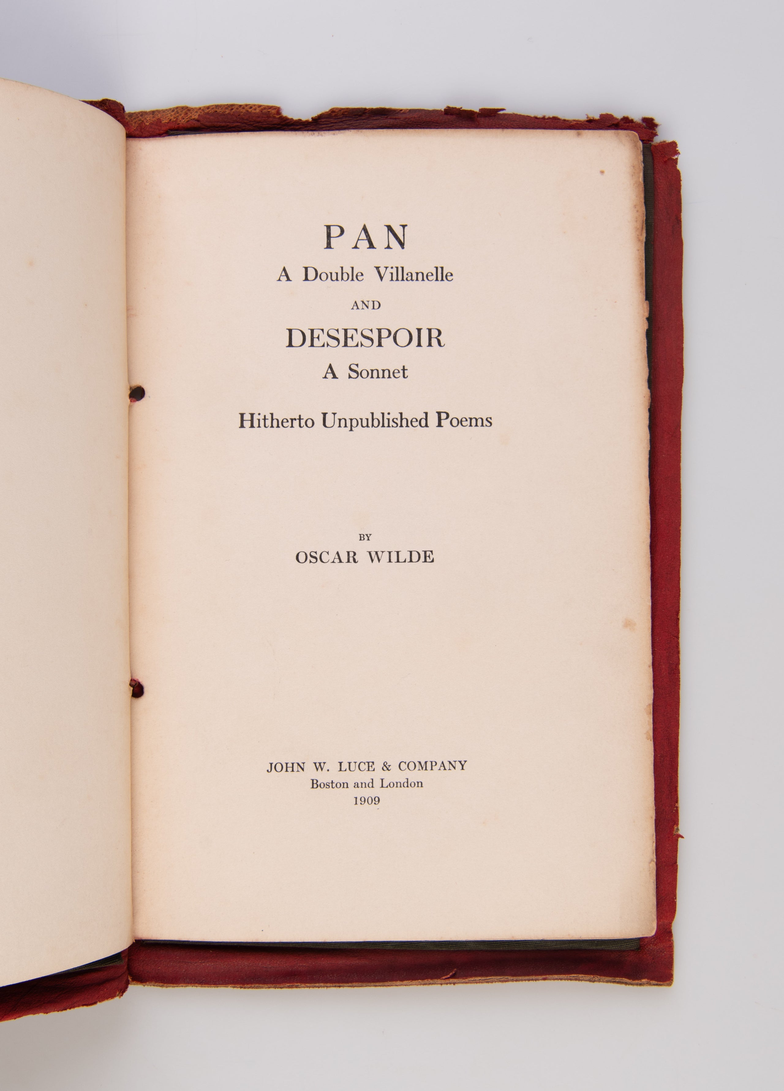 Pan A Double Villanelle. And Desespoir a Sonnet. Hitherto Unpublished Poems.