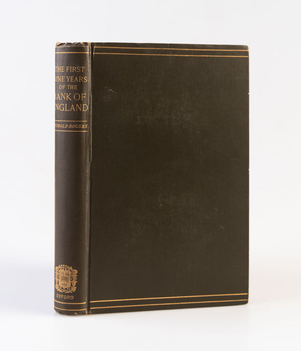 The First Nine Years of the Bank of England. An Enquiry into a Weekly Record of the Price of Bank Stock from August 17 1694 to September 17, 1703.