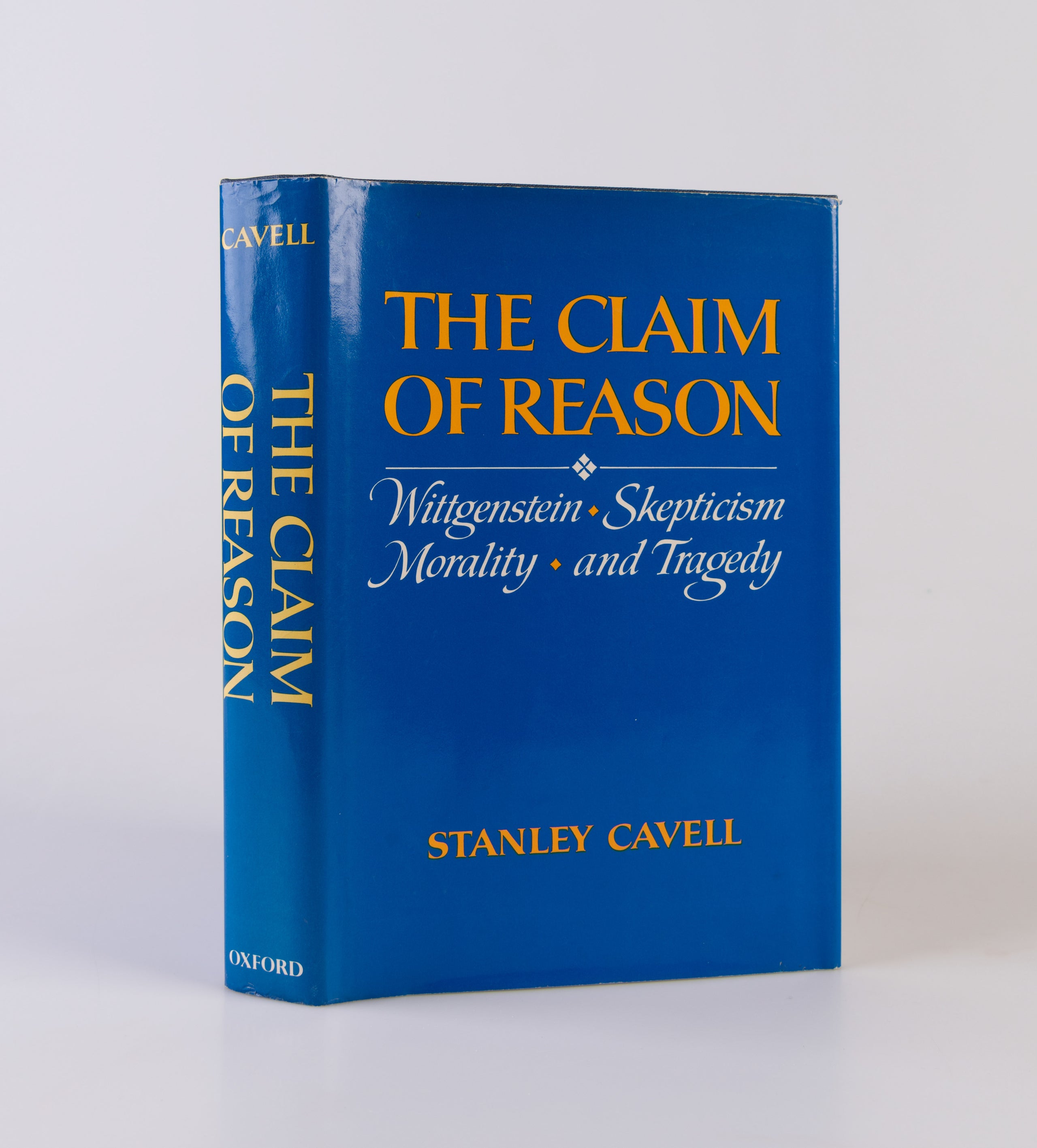 The Claim of Reason. Wittgenstein, Skepticism, Morality and Tragedy.