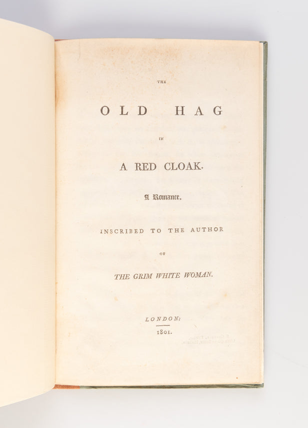 The Old Hag in a Red Cloak. A Romance. Inscribed to the Author of The Grim White Woman.