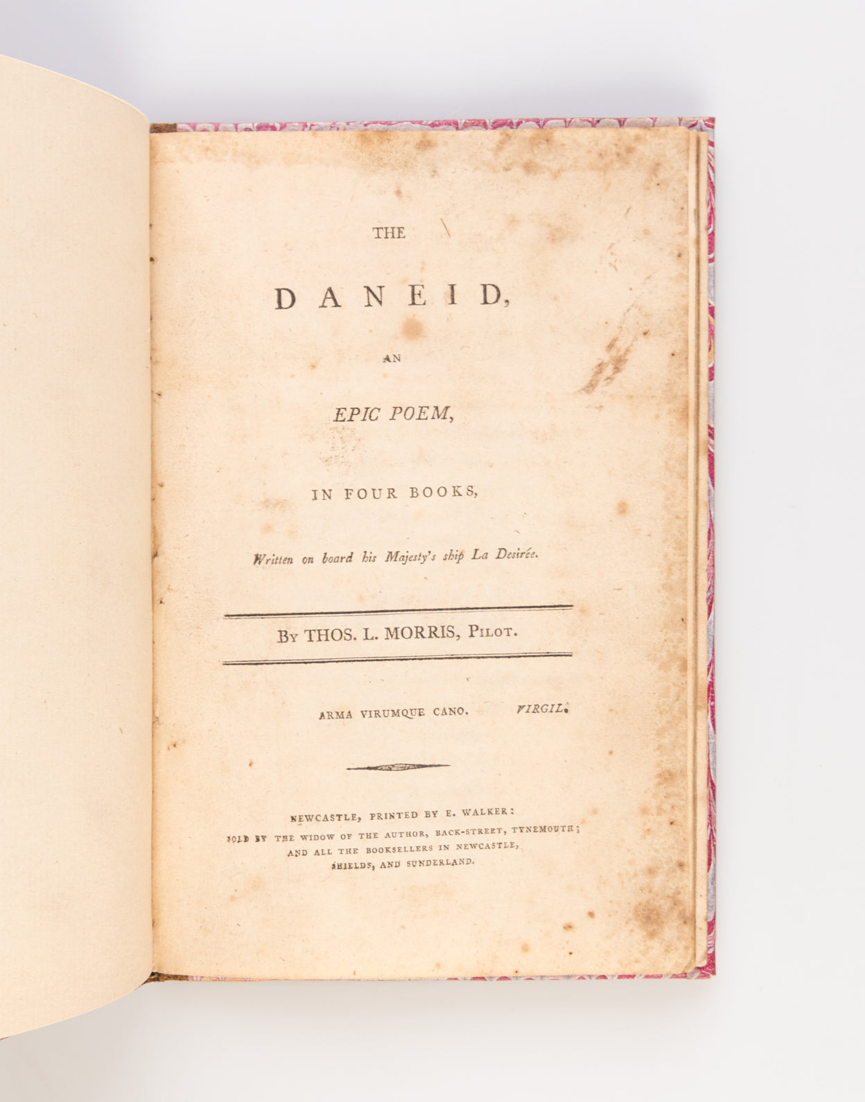 The Daneid, an Epic Poem, in four Books. Written on board his Majesty’s ship La Desirée.