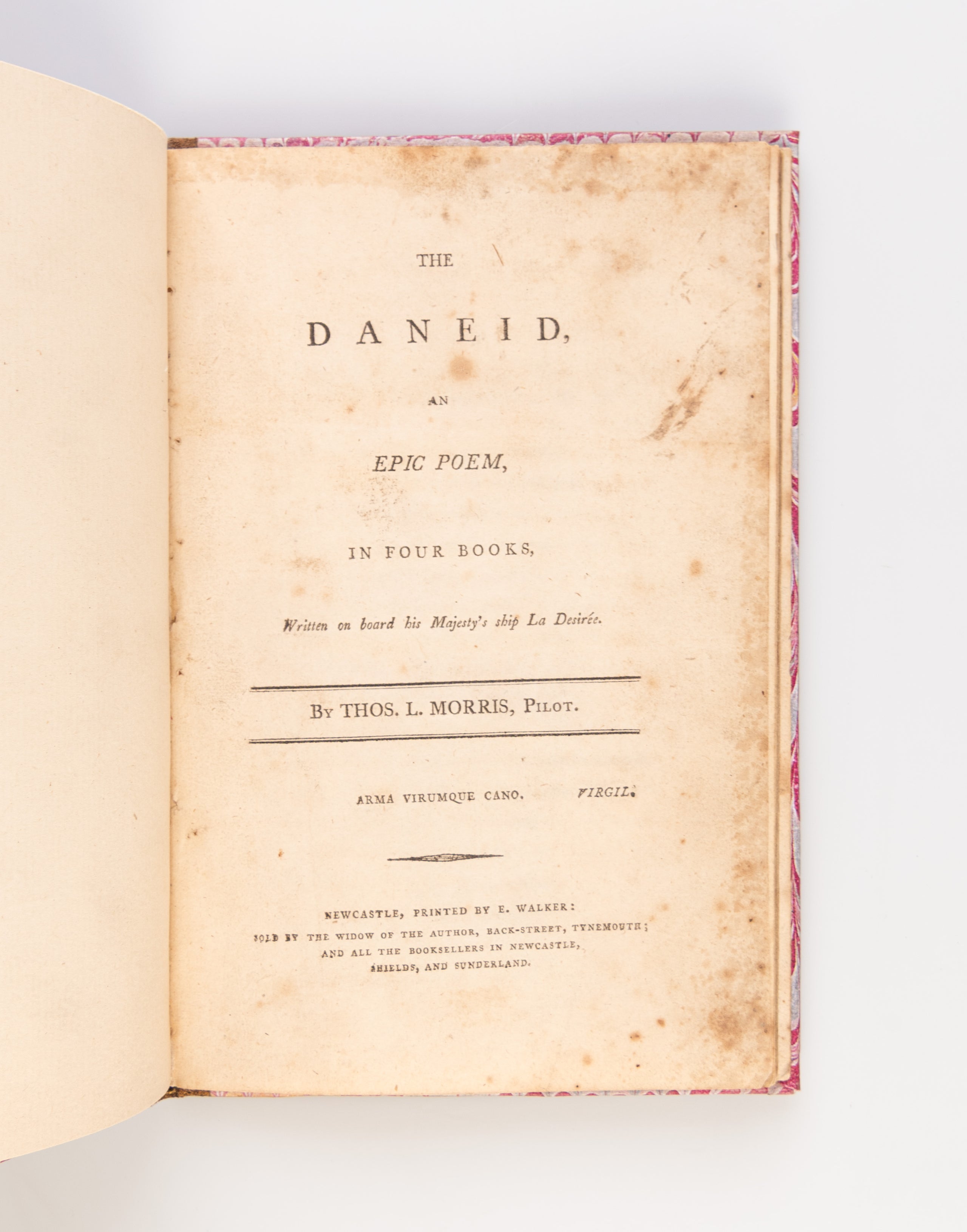 The Daneid, an Epic Poem, in four Books. Written on board his Majesty’s ship La Desirée.