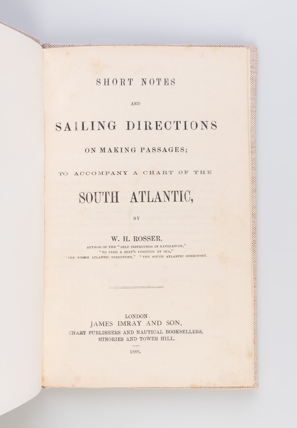 Short notes and Sailing Directions on Making Passage; to Accompany a Chart of the South Atlantic.
