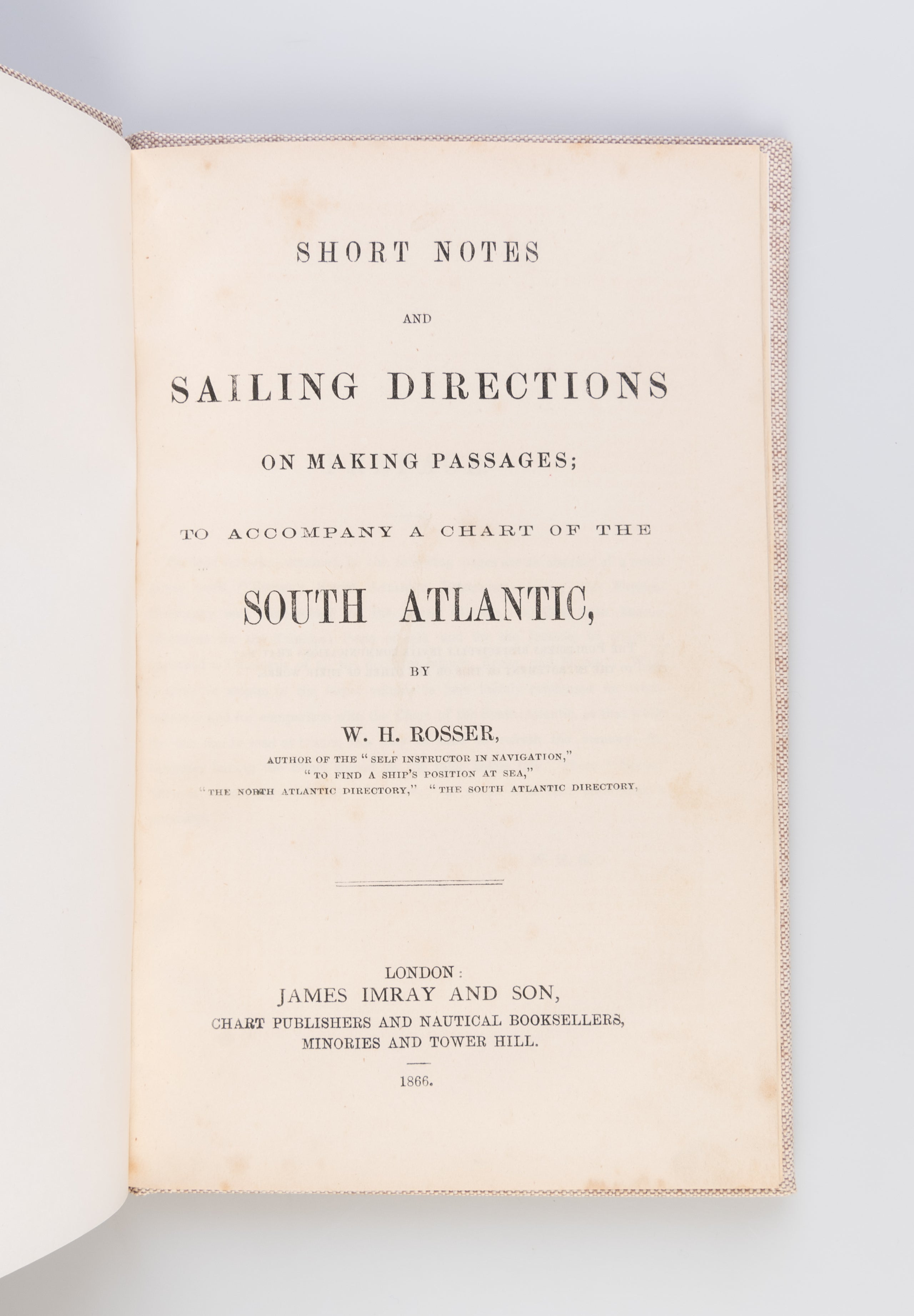 Short notes and Sailing Directions on Making Passage; to Accompany a Chart of the South Atlantic.
