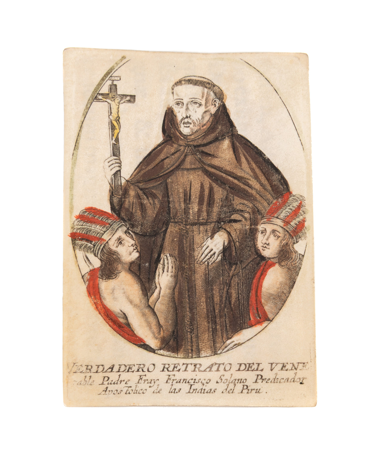 Verdadero Retrato del Venerable Padre Fray Francisco Solano Predicador Apostolico de las Indias del Piru.