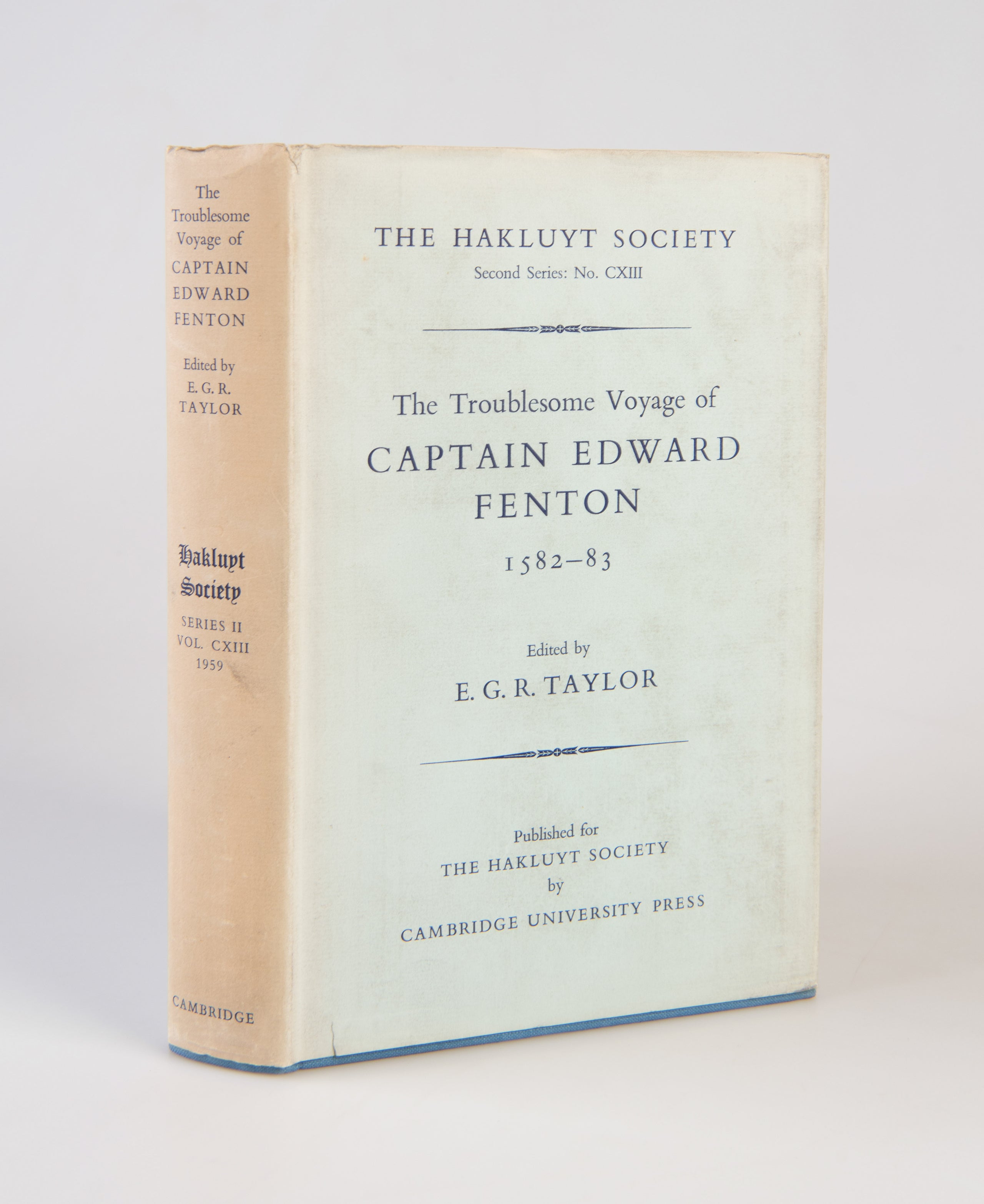 The Troublesome Voyage of Captain Edward Fenton 1582-1583.