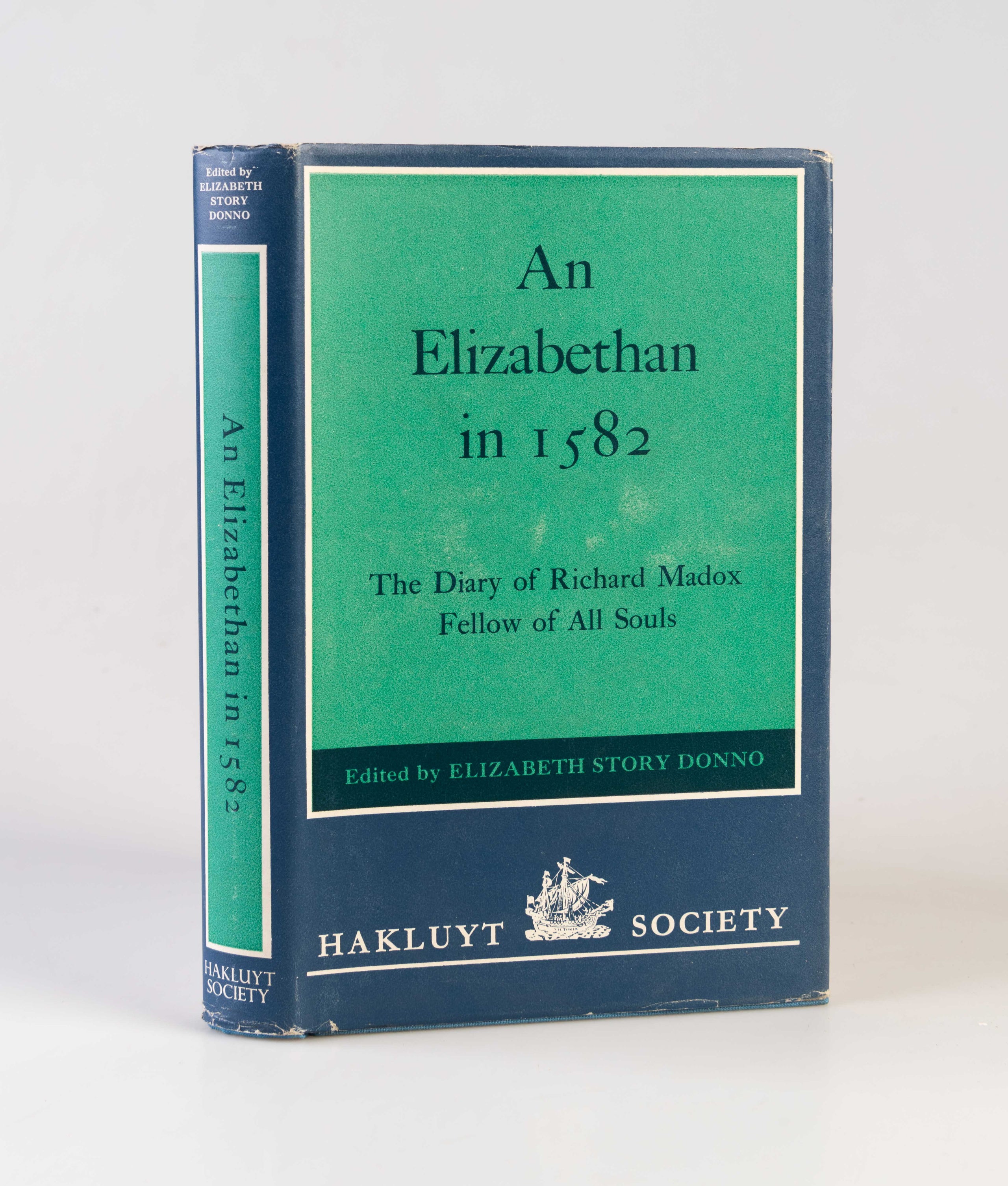 An Elizabethan in 1582. The Diary of Richard Madox, Fellow of All Souls.