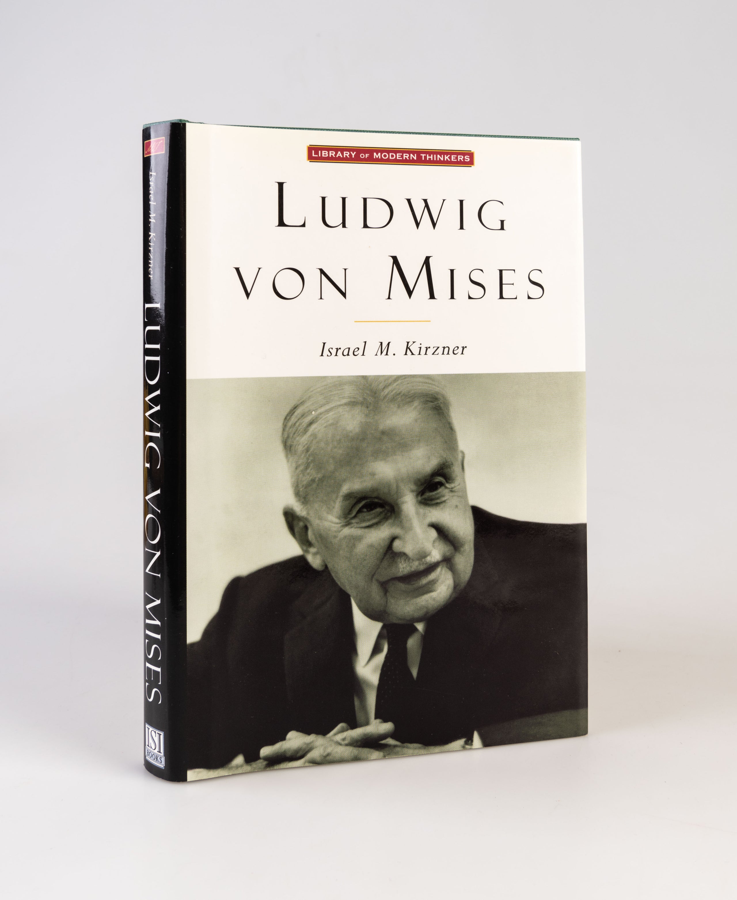 Ludwig von Mises. The Man and His Economics.