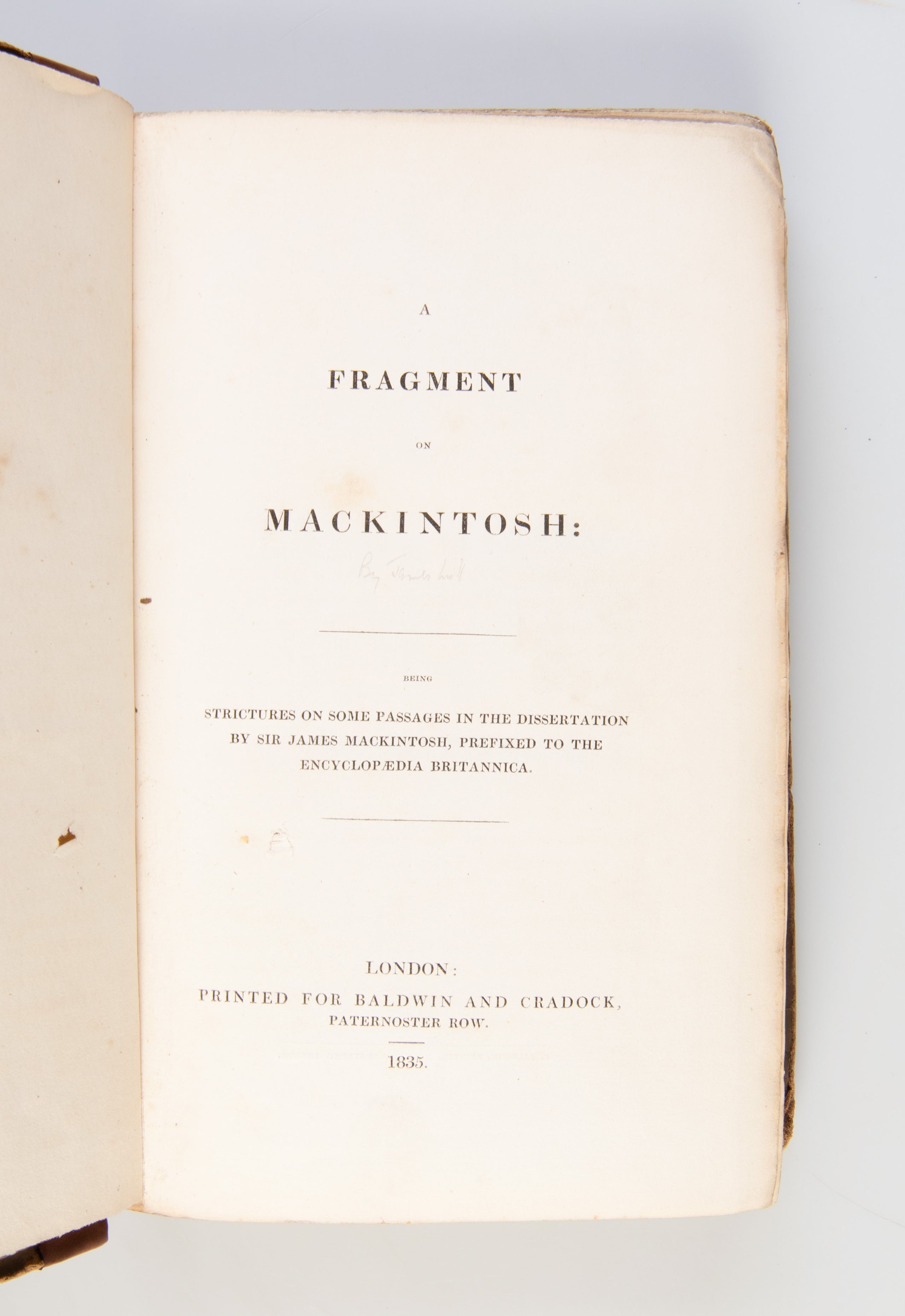 A Fragment on Mackintosh: Being strictures on some passages in the dissertation by Sir James Mackintosh, prefixed to the Encyclopaedia Britannica.