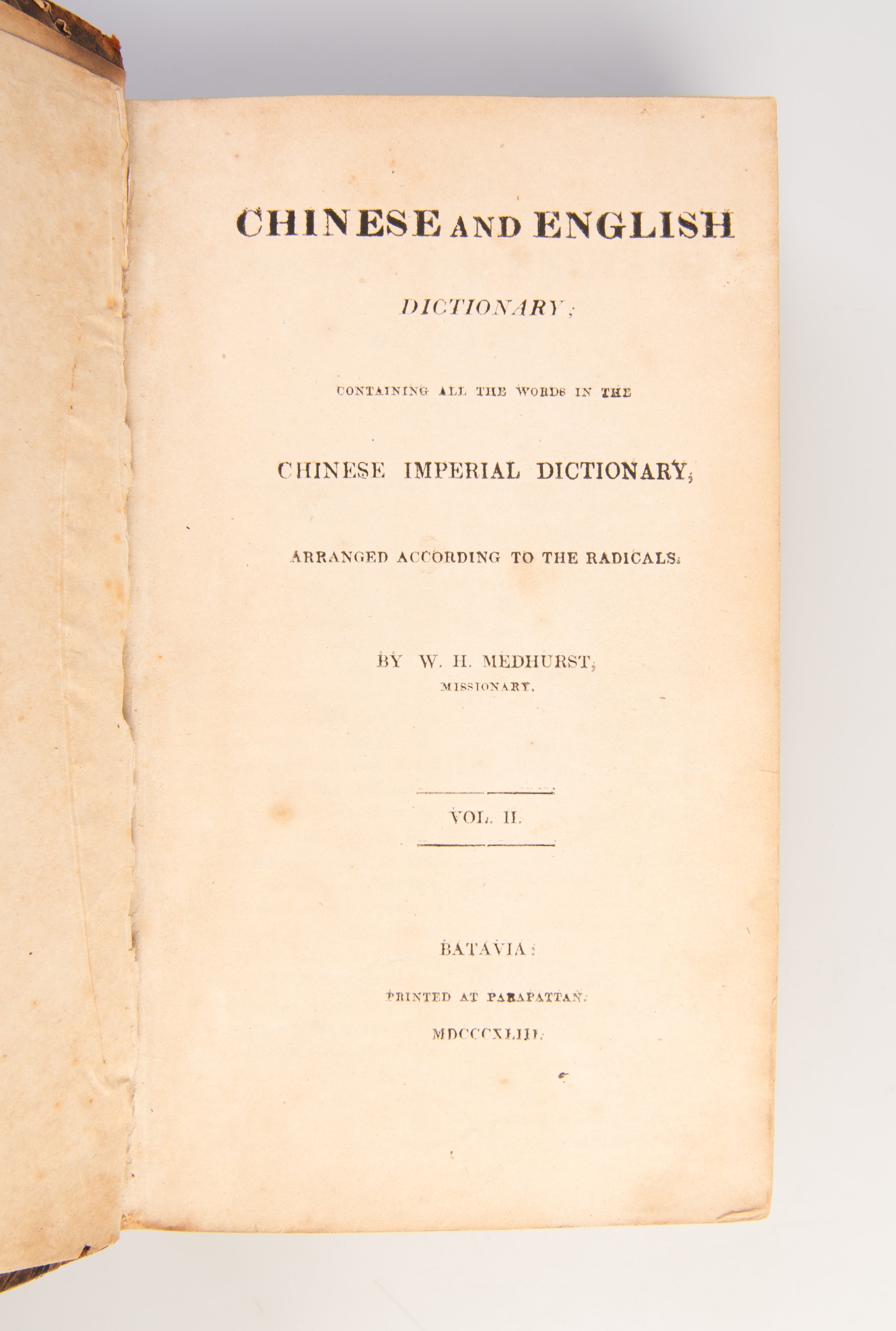 Chinese and English Dictionary; Containing all the words in the Chinese Imperial Dictionary, arranged according to the Radicals.