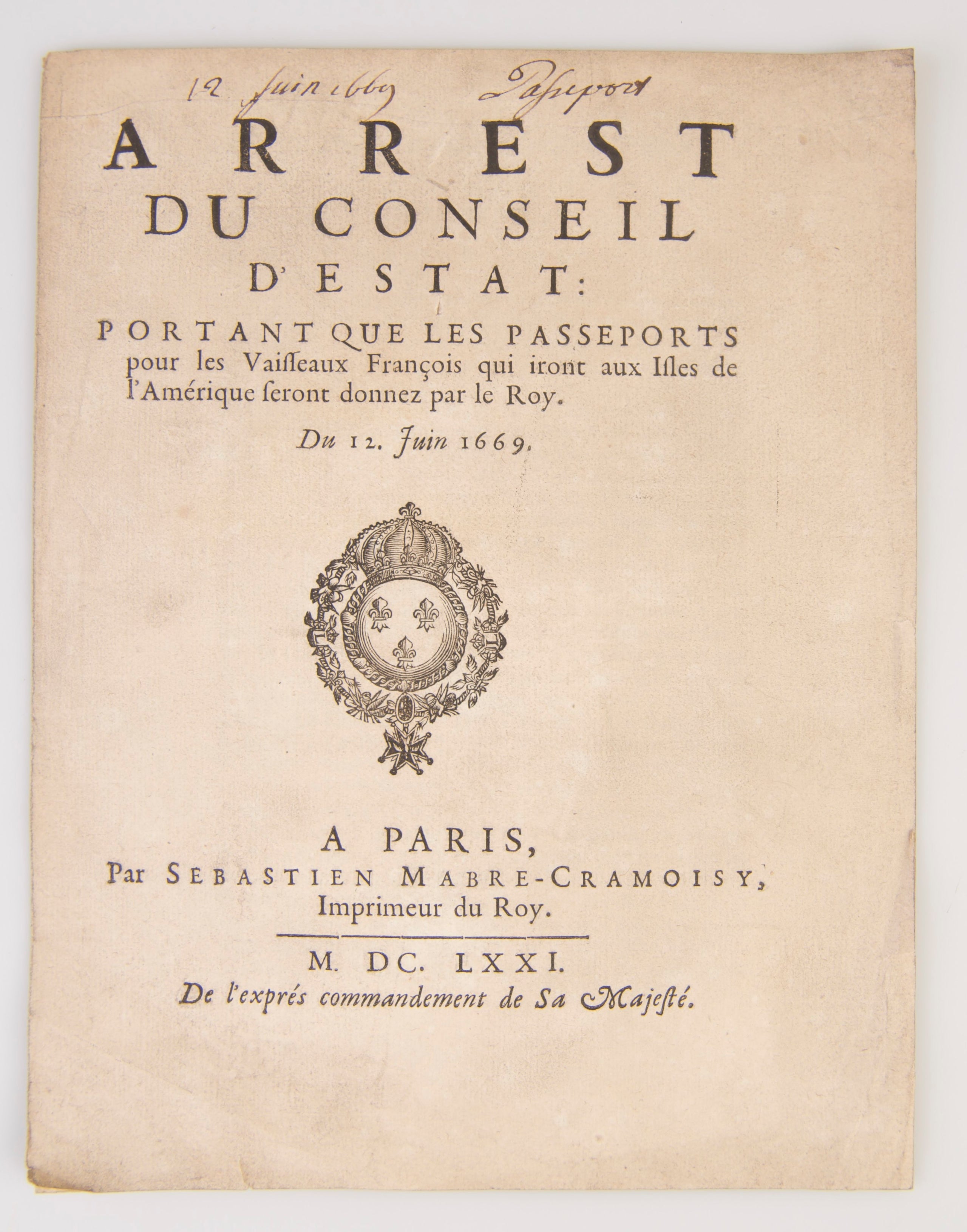 Arrest du Conseil d'Estat: Portant que les passeports pour les Vaisseaux François qui iront aux Isles de l'Amérique seront donnez par le Roy.
