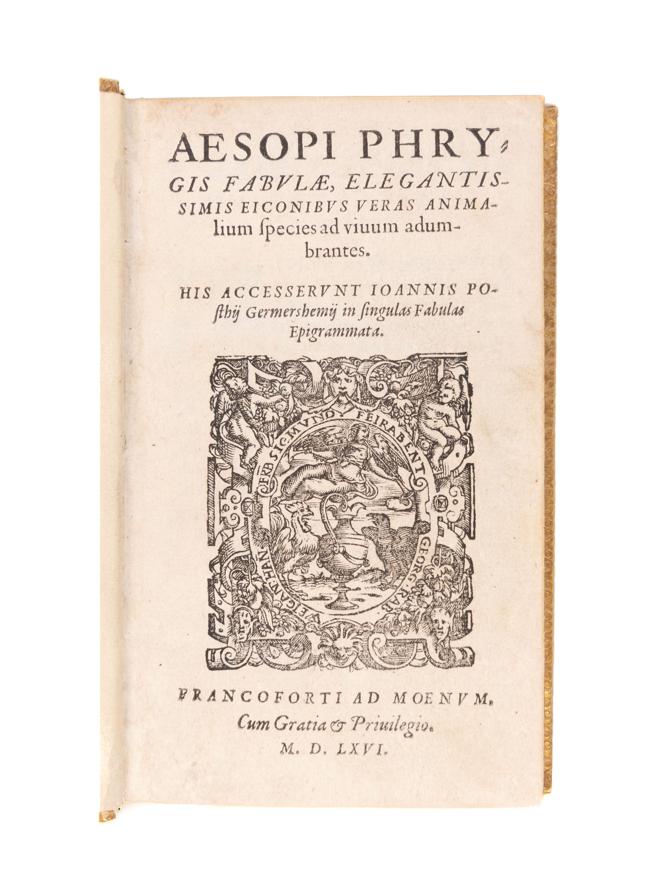 Fabulae, elegantissimis eiconibus veras animaliaum species vivum adumbrantes his accesserunt J.Posthii Germeshemii in singulas fabulas epigrammata.
 
Frankfurt, Georg Corvinus, Sigismund Feyerabend, Wigand Gall,