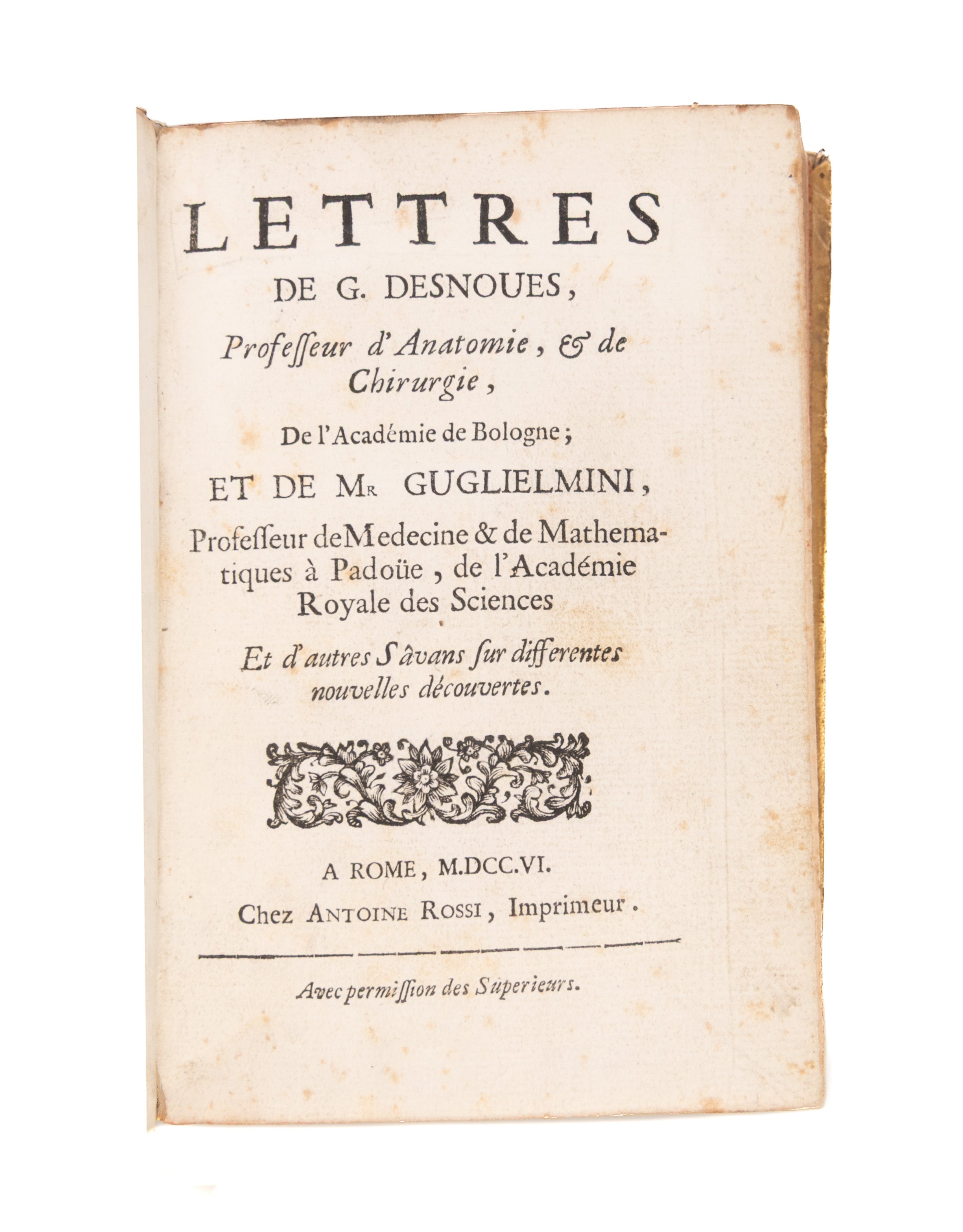 Lettres de G. Desnoues, Professeur d'Anatomie & de Chirurgie.