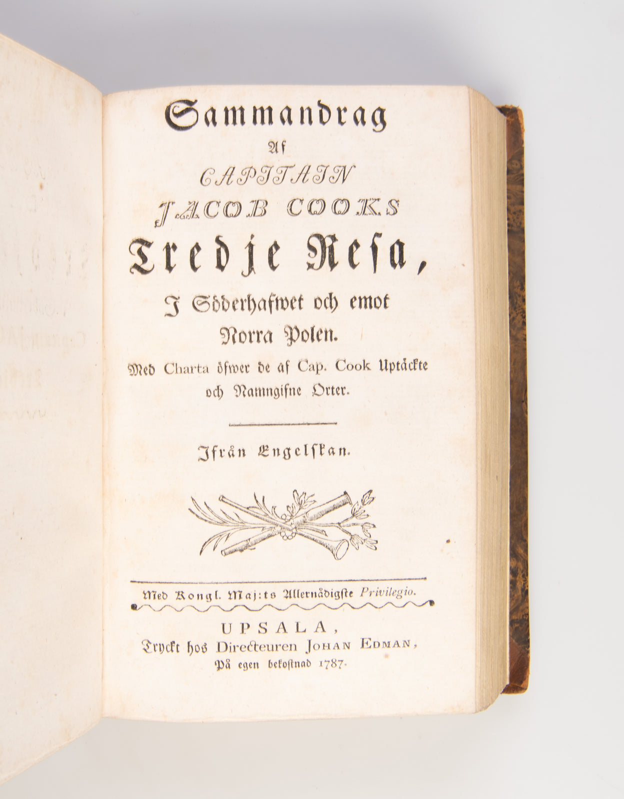 Sammandrag af Capitain Jacob Cooks åren 1772, 73, 74 och 1775 omkring Södra Polen förrättade resa [and] Sammendrag af Capitain Jacob Cooks Tredje Resa.