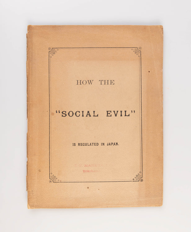 How the 'Social Evil' is Regulated in Japan.