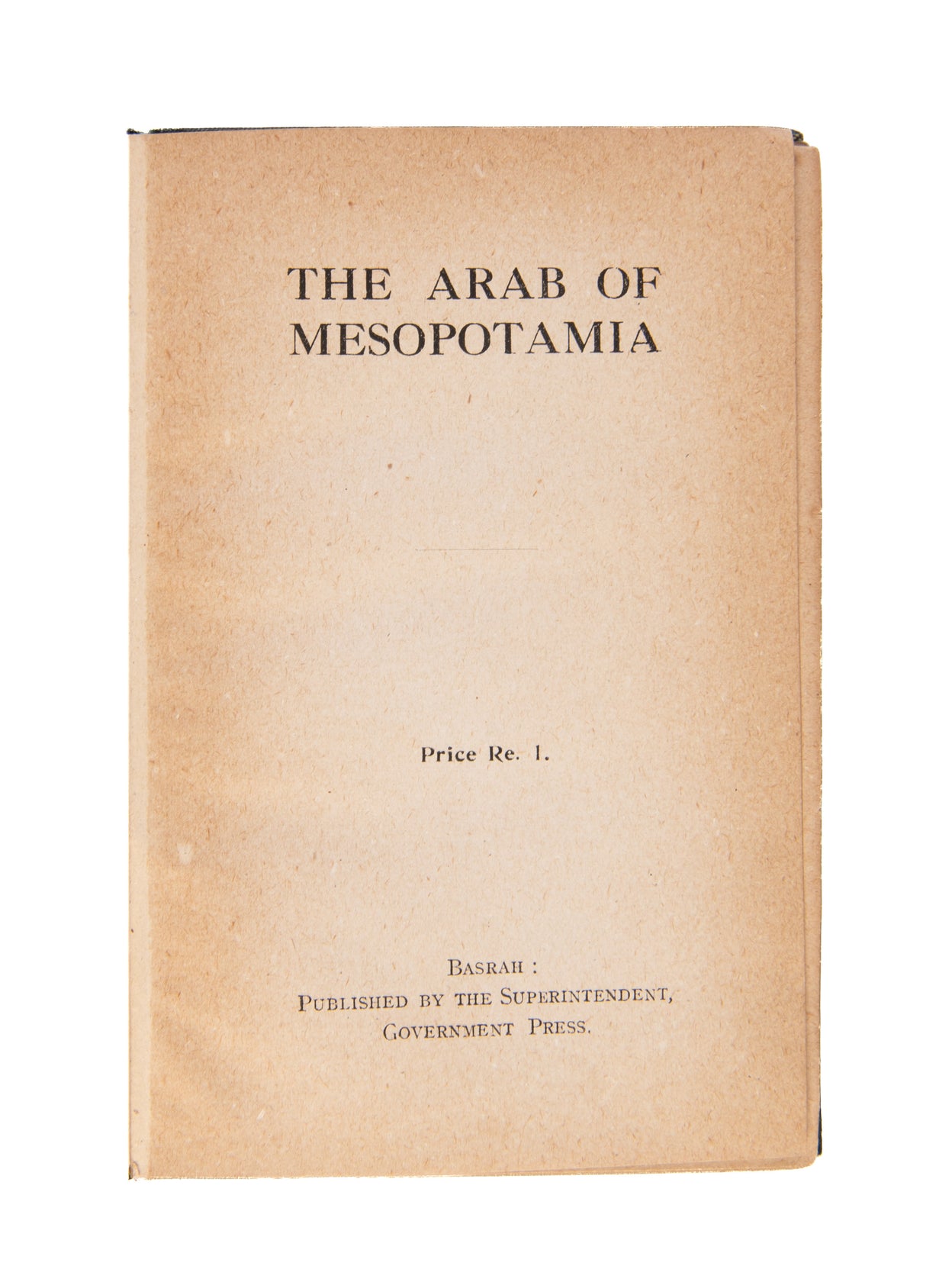The Arab of Mesopotamia. [And] Asiatic Turkey.