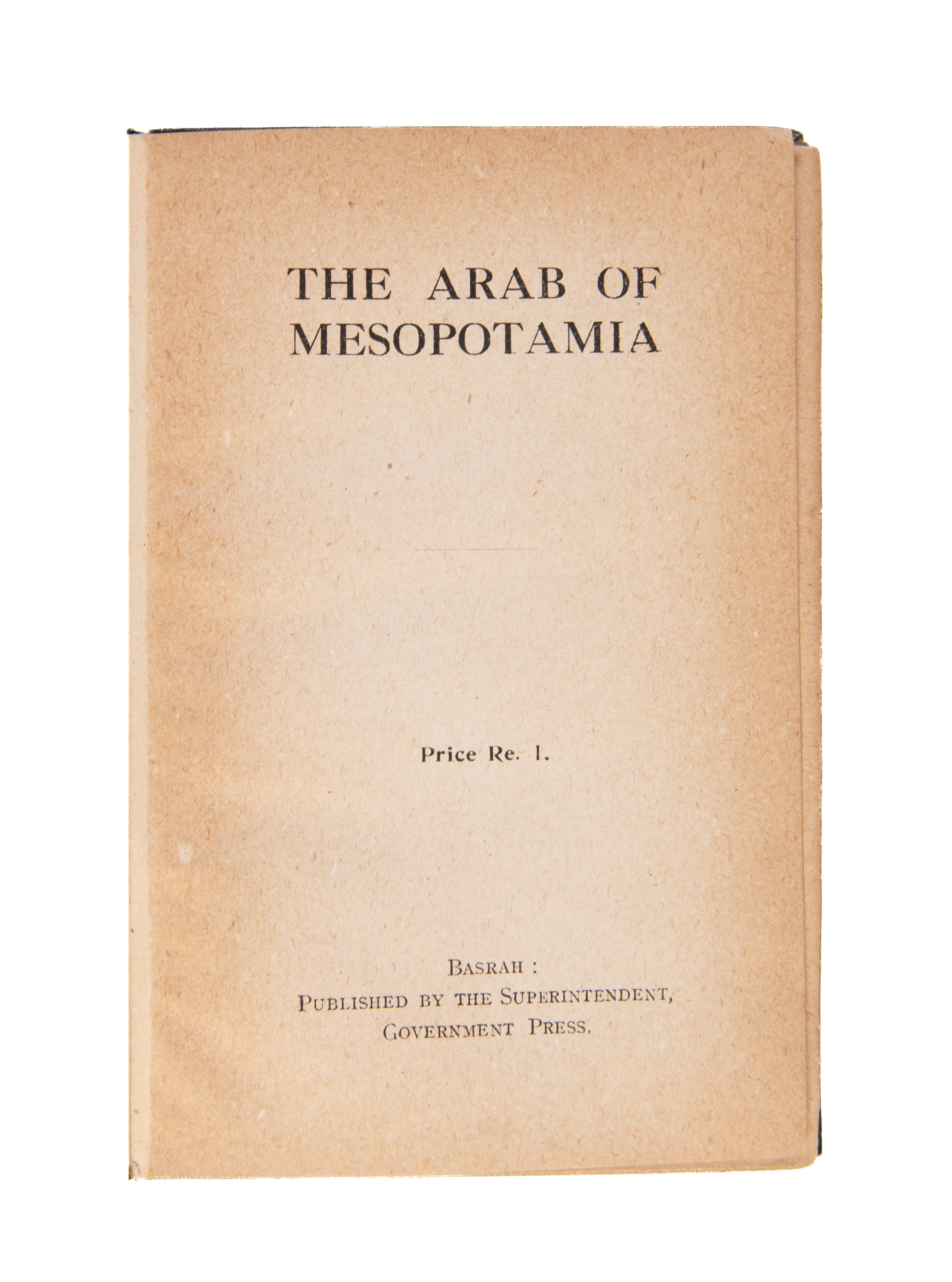 The Arab of Mesopotamia. [And] Asiatic Turkey.