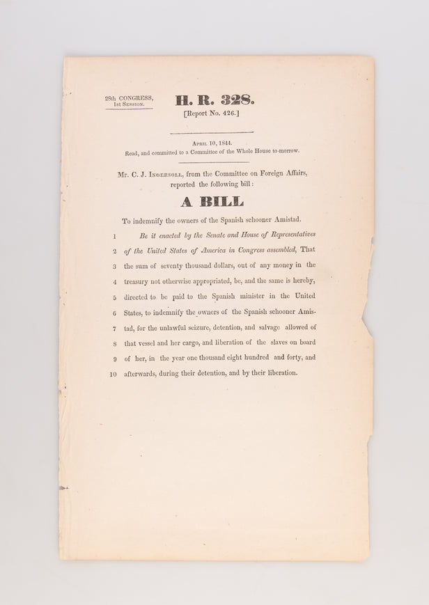 28th Congress, 1st Session, H.R. 328. ... A Bill to Indemnify the Owners of the Spanish Schooner Amistad.