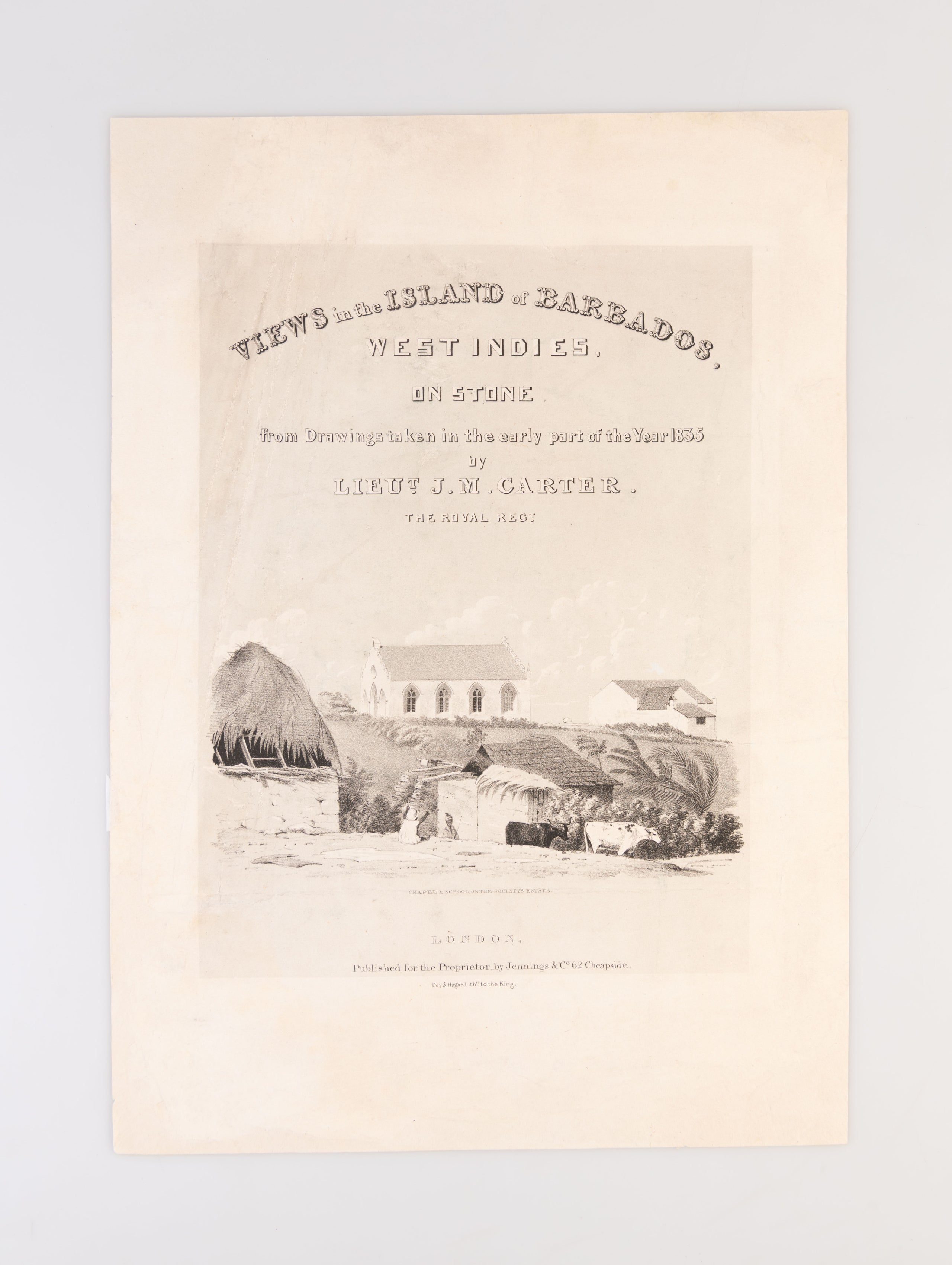 Views in the Island of Barbados, West Indies, On Stone, from Drawings taken in the early part of the Year 1835 by Lieut. J.M. Carter.