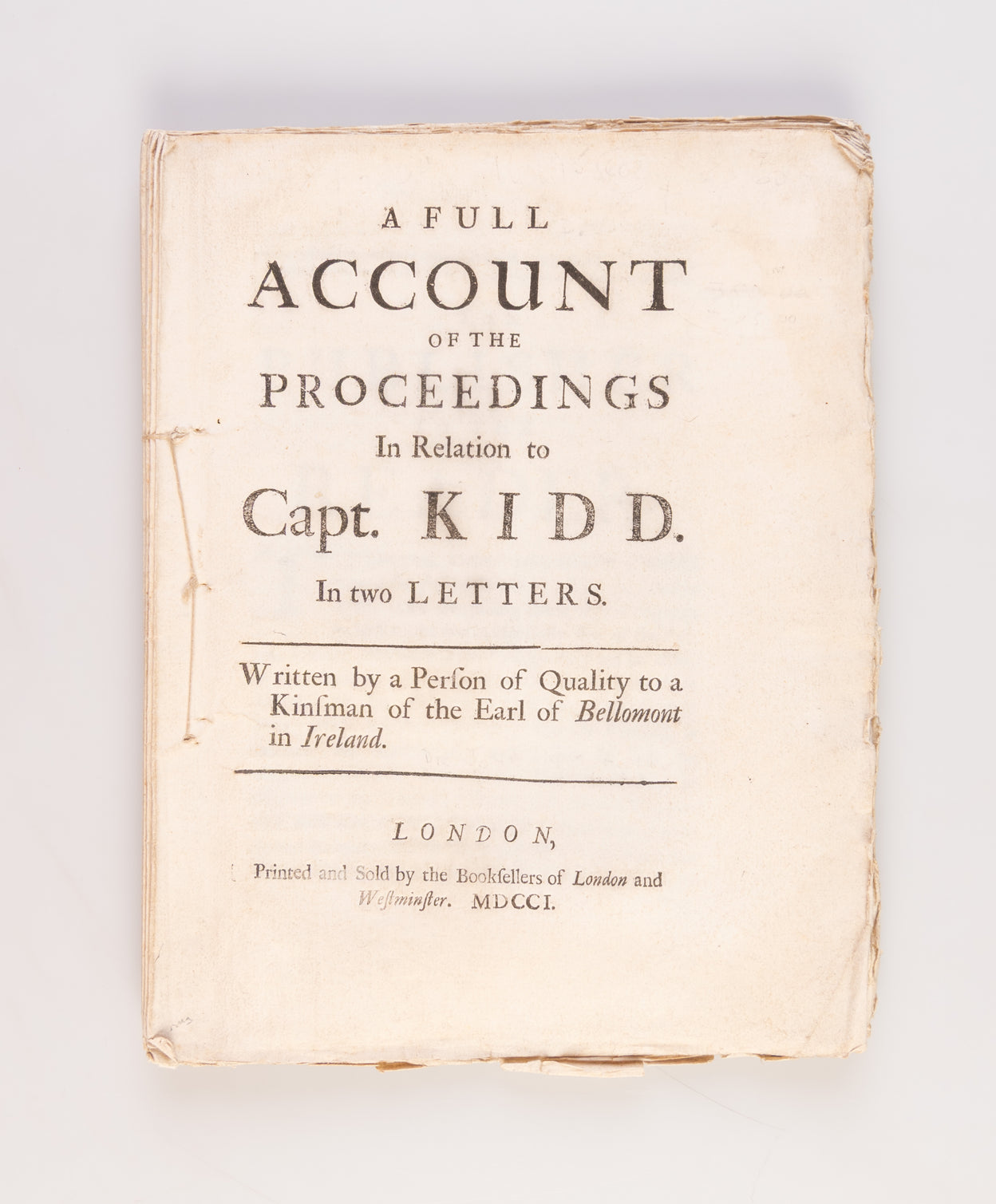 A Full Account of the Proceedings in Relation to Capt. Kidd