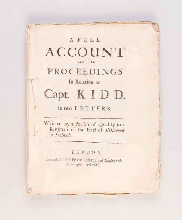 A Full Account of the Proceedings in Relation to Capt. Kidd