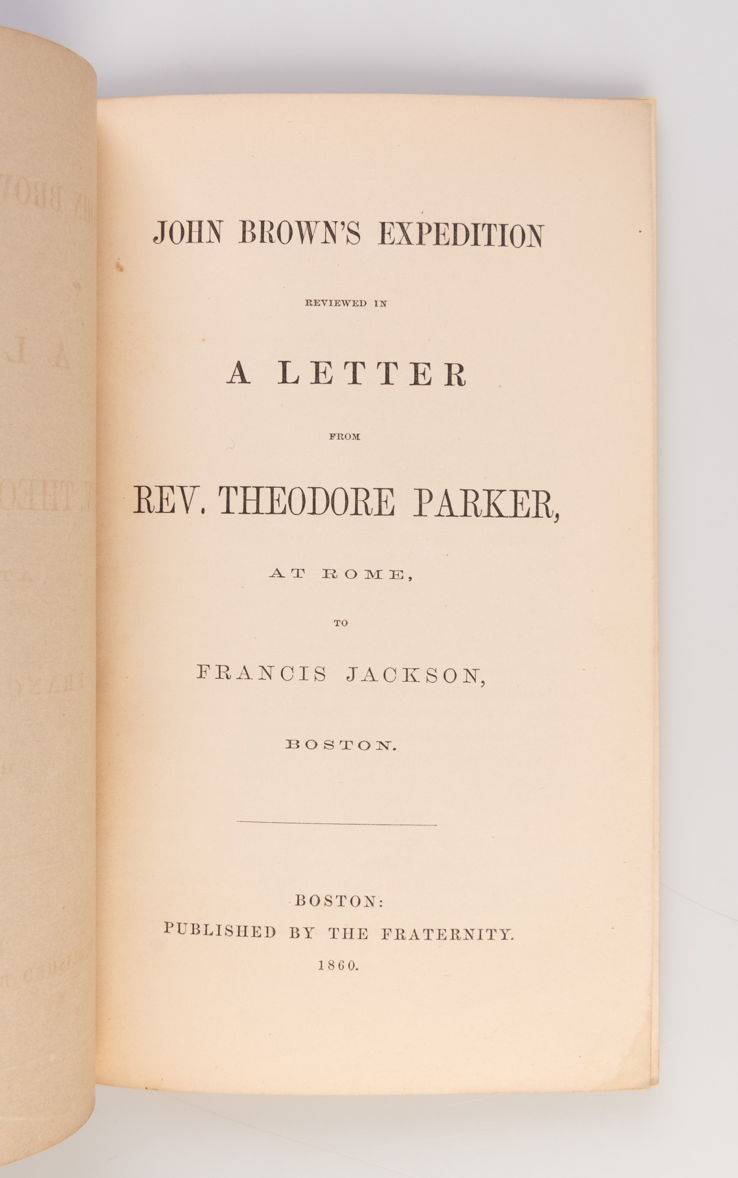 John Brown's Expedition Reviewed in a Letter from Rev. Theodore Parker, at Rome, to Francis Jackson, Boston.