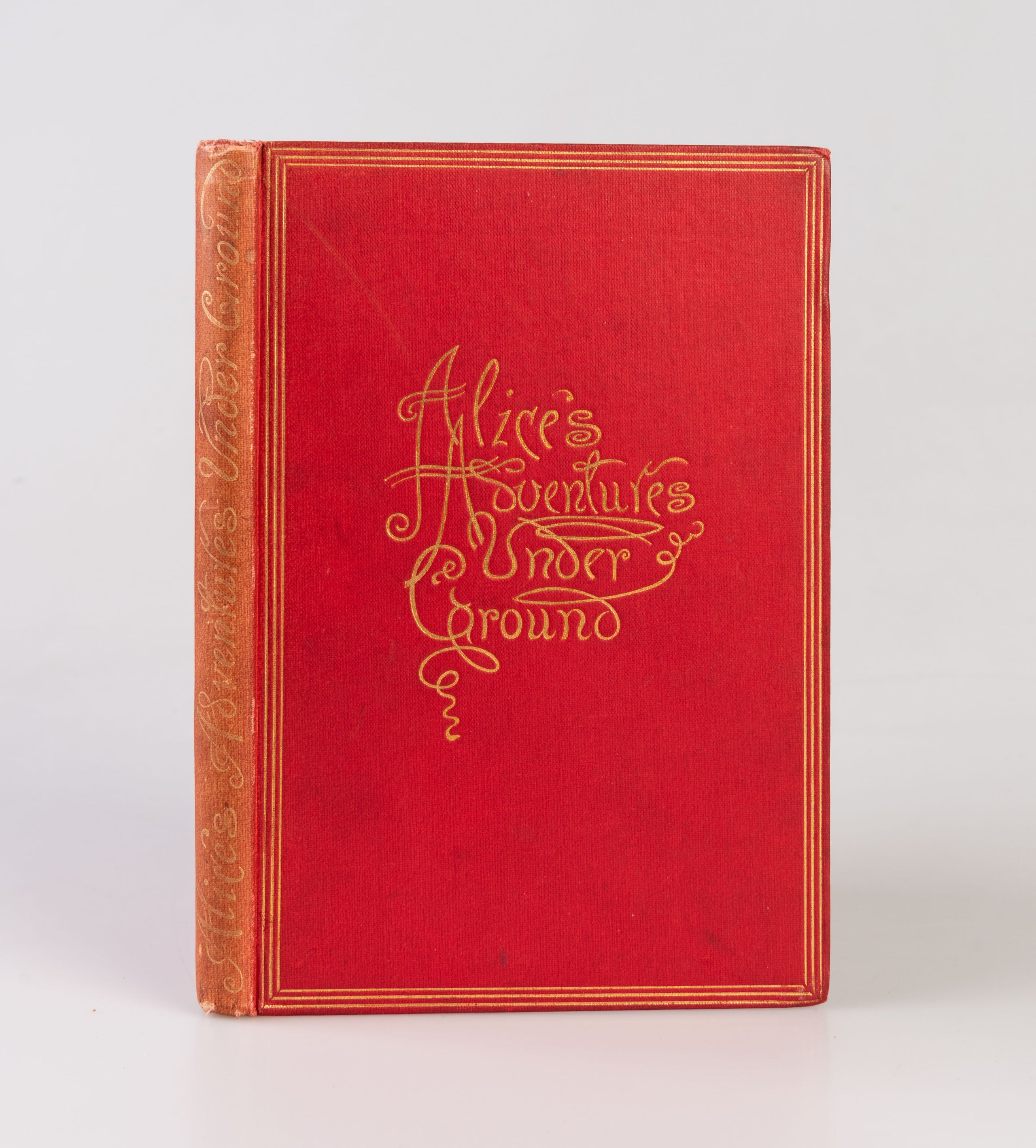 Alice’s Adventures Under Ground. Being a Facsimile of the Original Ms. Book afterwards developed into Alice’s Adventures in Wonderland.