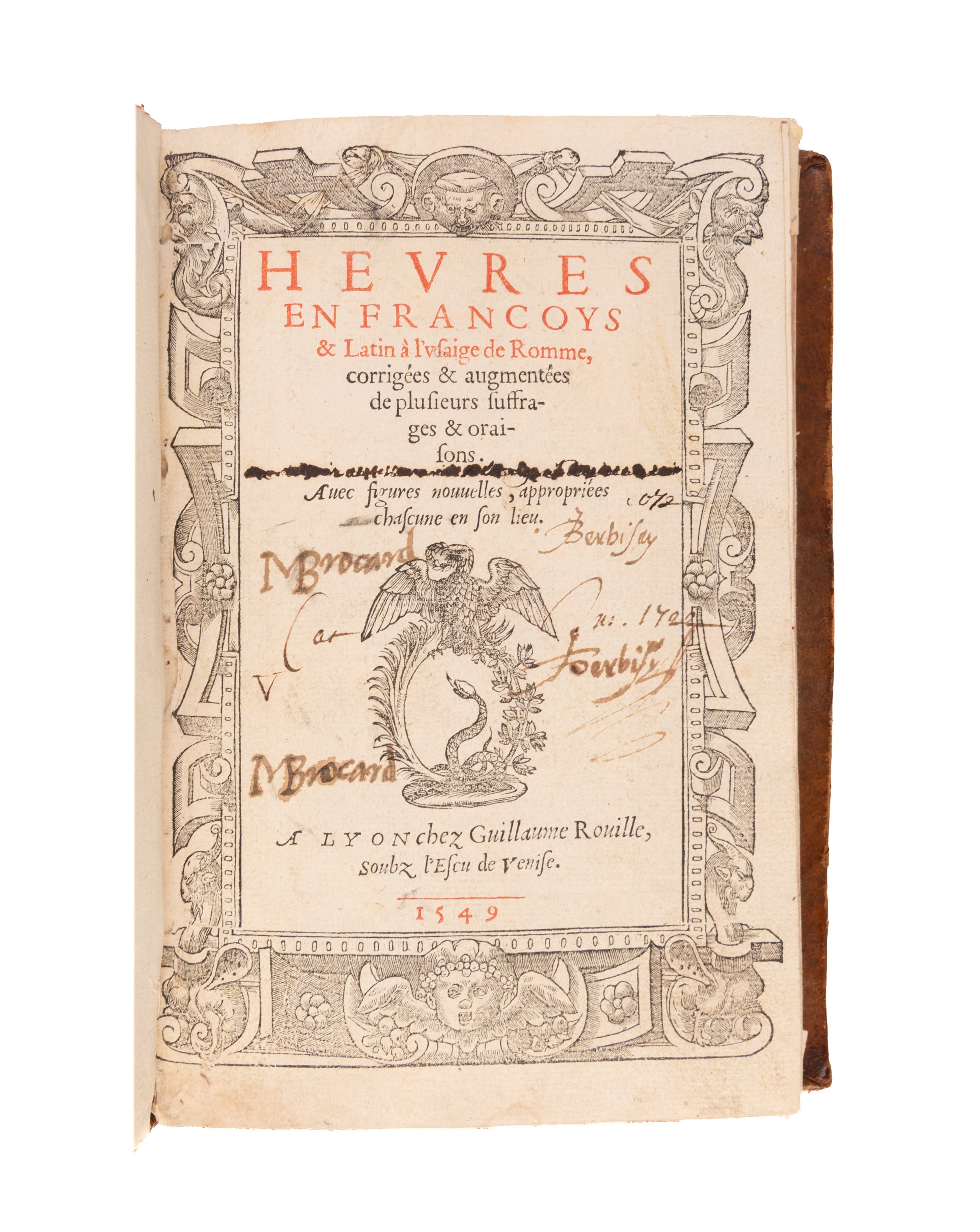 Heures en Francoys & Latin a l'usaige de Romme, corrigées & augmentées de plusieurs suffrages & oraisons. Avec figures nouvelles, appropriées chascune en son lieu.
Lyon, [Macé Bonhomme for] Guillaume Rouillé, 1549