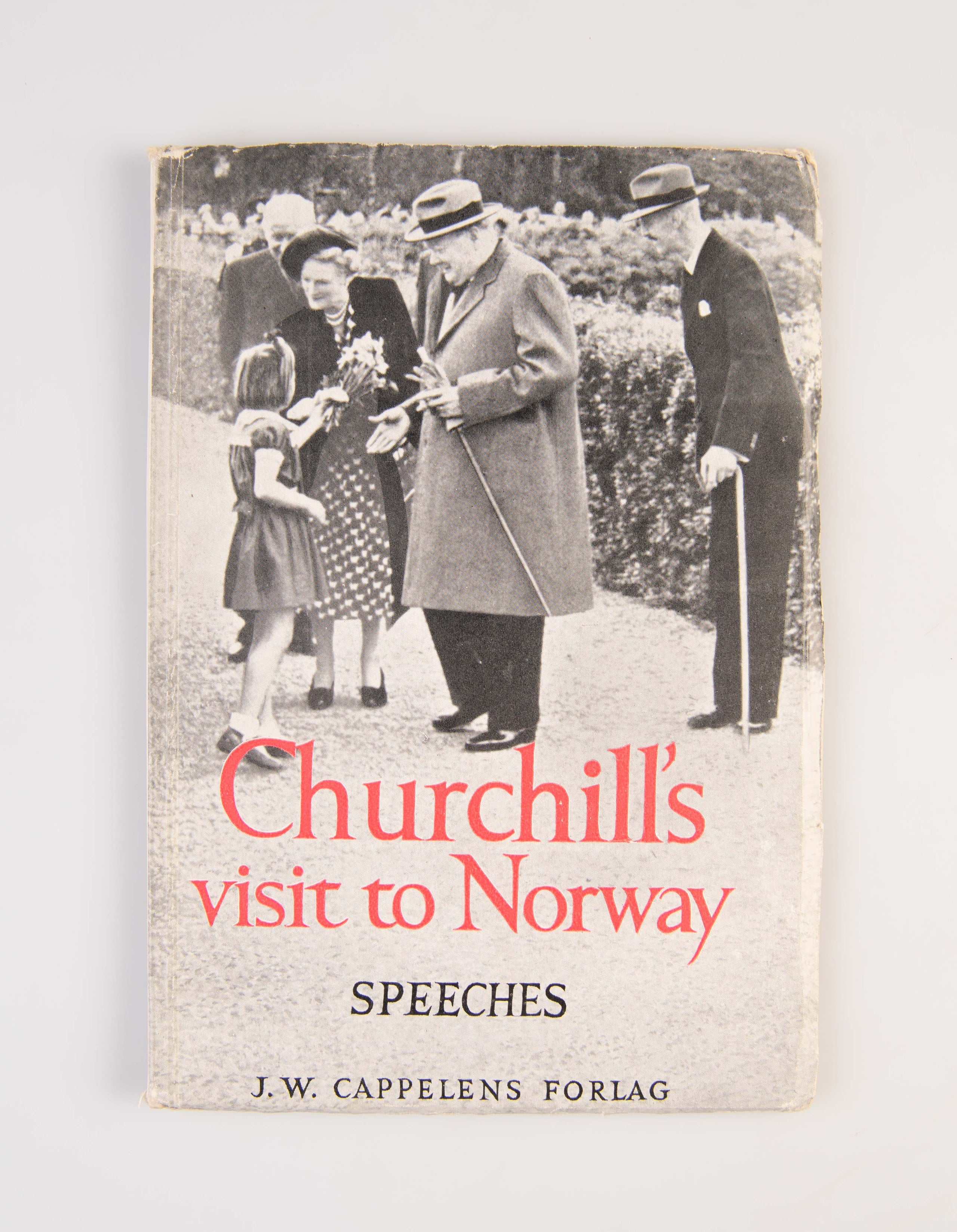 Churchill's Visit to Norway. Speeches delivered by the Right Honourable Winston S. Churchill O.M. C.H. M.P. P.C. in Oslo, May 1948; together with addresses by Otto Lous Mohr L.L.D, Jacob S. Worm-Müller, Gunnar Jahn.