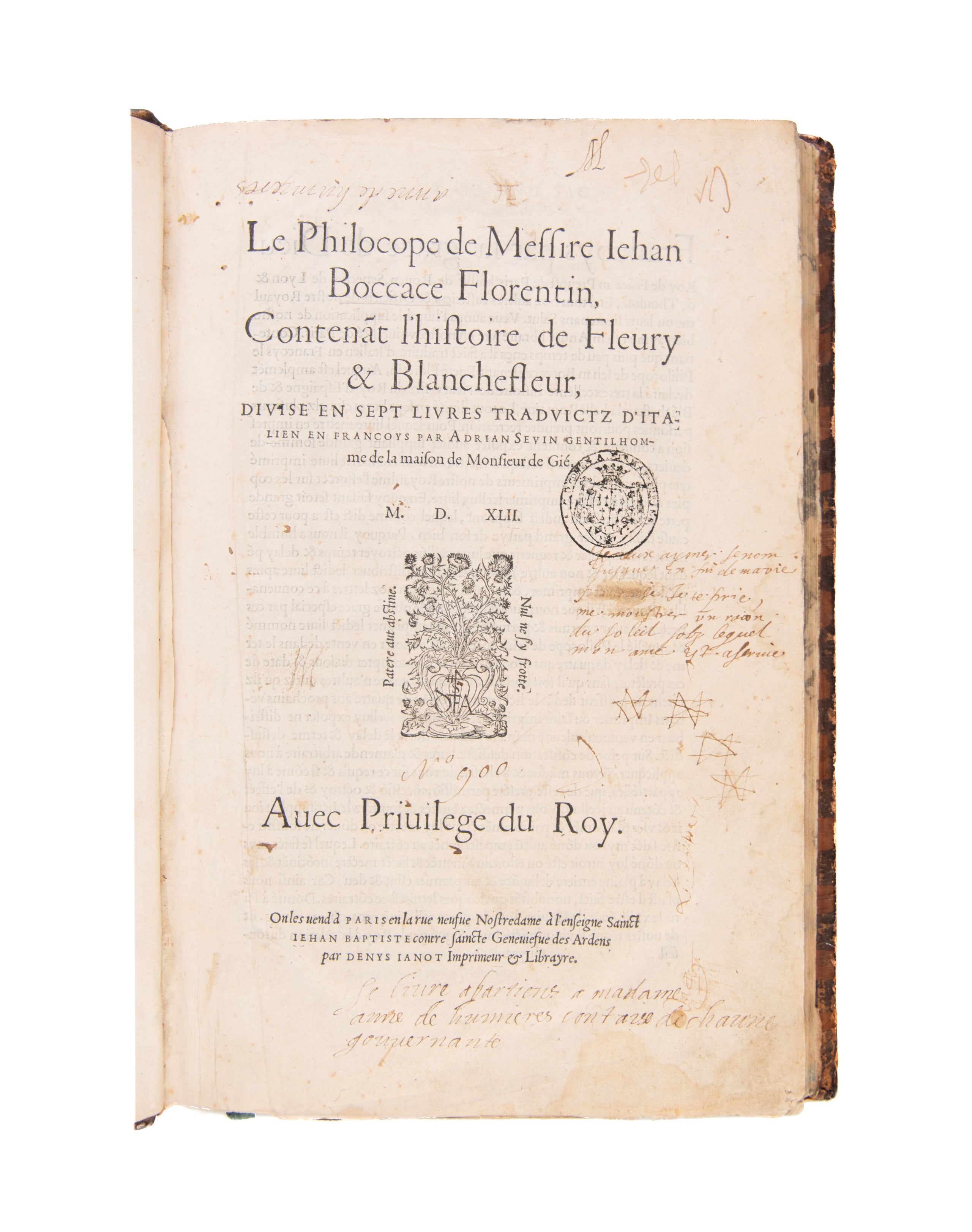 Le Philocope de Messire Jehan Boccace florentin, contena(n)t l’histoire de Fleury et Blanchefleur, divisé en sept livres traduictz d’italien en françoys par Adrian Sevin. 
Paris, D. Janot, 24 FebruarY 1542