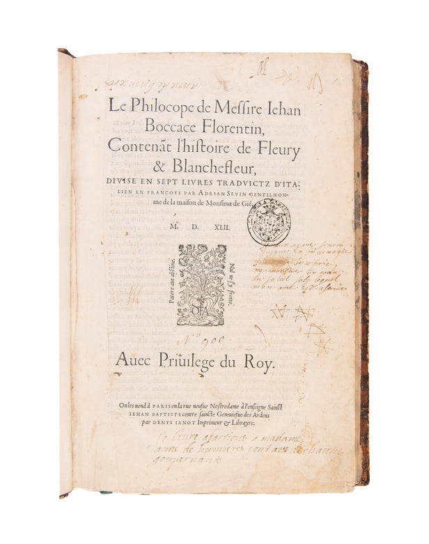 Le Philocope de Messire Jehan Boccace florentin, contena(n)t l’histoire de Fleury et Blanchefleur, divisé en sept livres traduictz d’italien en françoys par Adrian Sevin. 
Paris, D. Janot, 24 FebruarY 1542