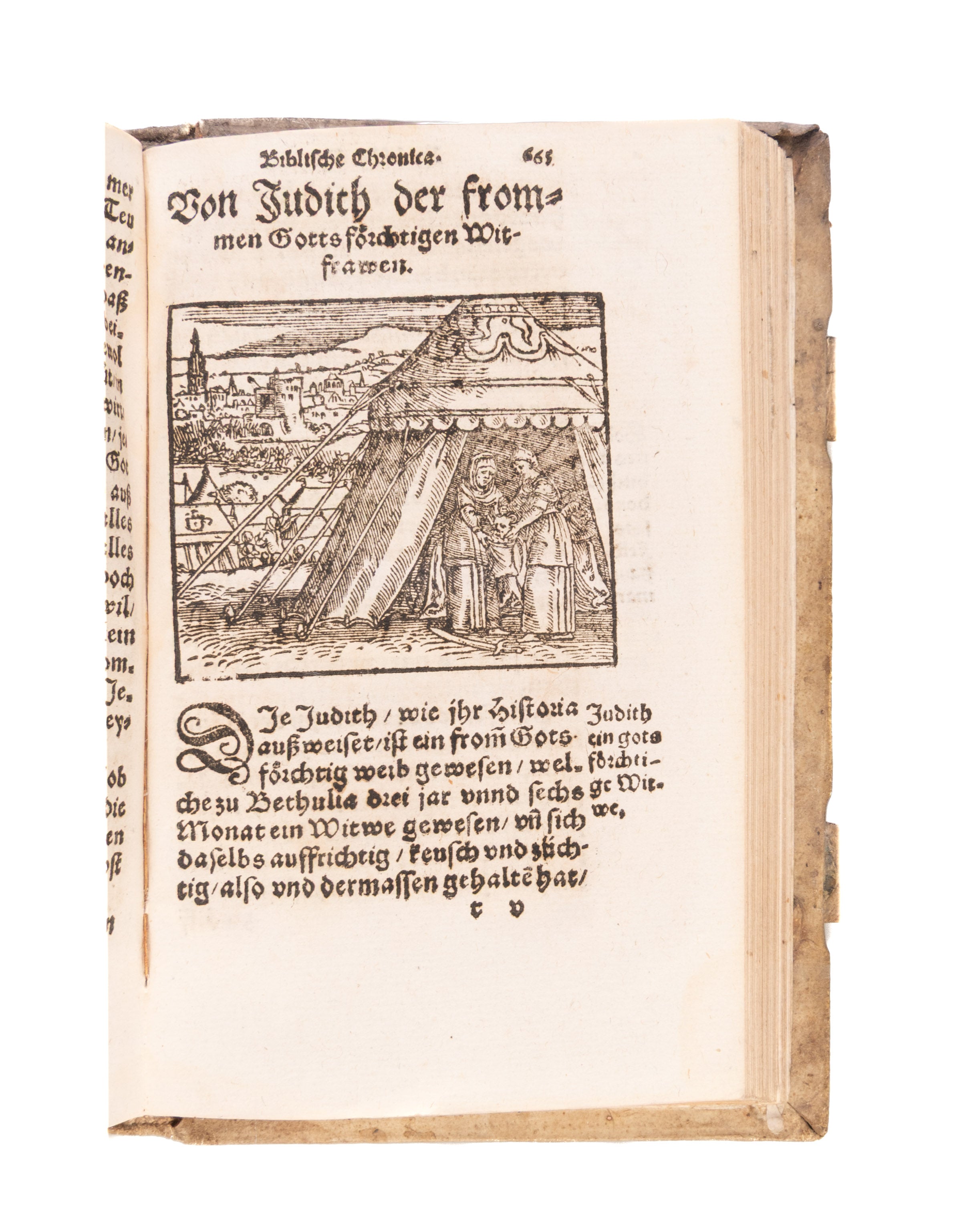 Biblische Chronica, darinn die fürtrefliche Geschicht der heiligen Patriarchen, Propheten, hohen Priester, Fürsten, Richter und Könige des Hauses Juda unnd Israel, auch allerley merckliche Historien, nit allein ordenlich verfasst, sonder auch