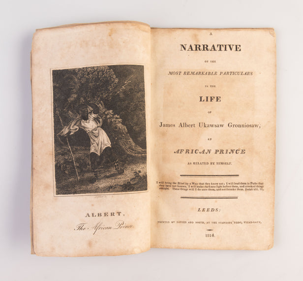 A Narrative of the Most Remarkable Particulars in the Life of James Albert Ukawsaw Gronniosaw, an African Prince as related by himself.