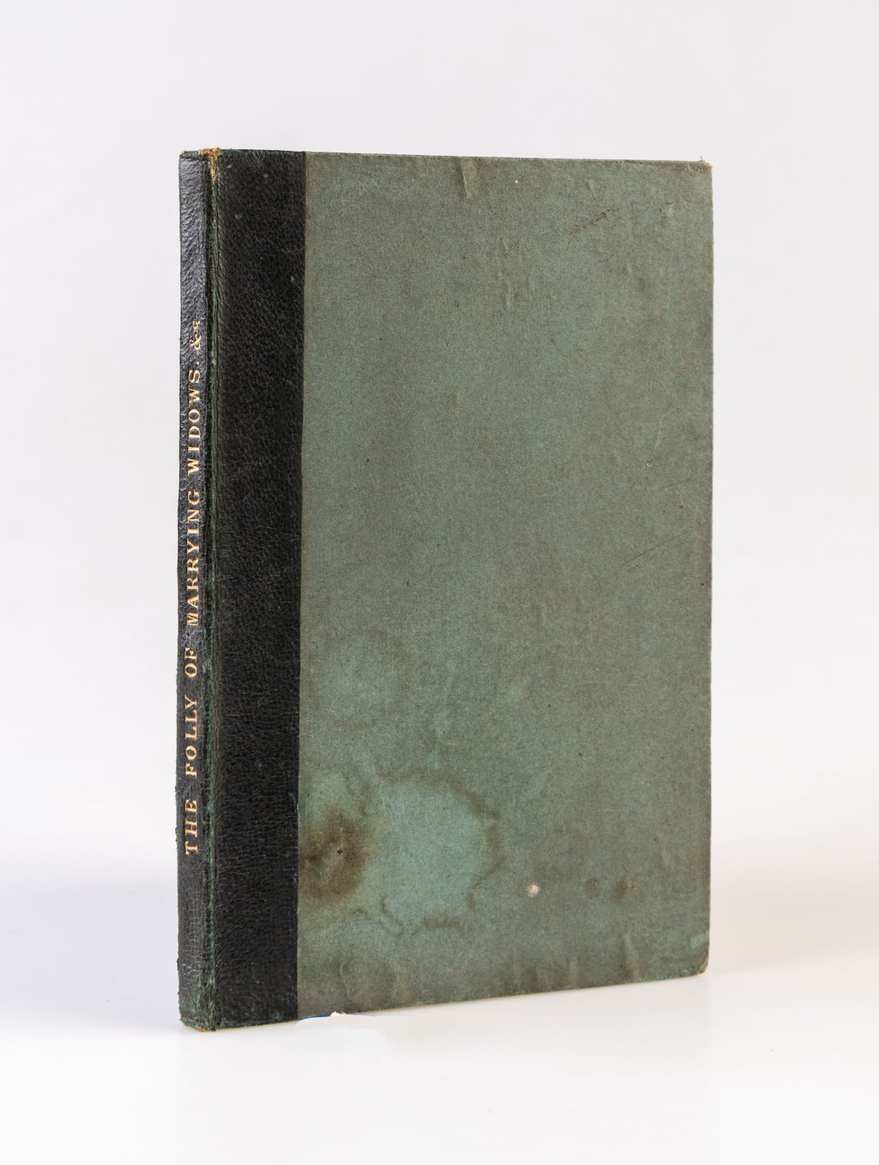 The Folly, Sin, and Danger of Marrying Widows, and Old Women in General,