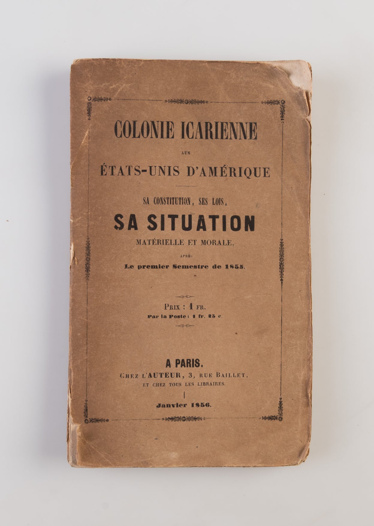 Colonie Icarienne aux États-Unis d'Amerique. Sa constitution, ses lois, sa situation matérielle après le premier semestre.