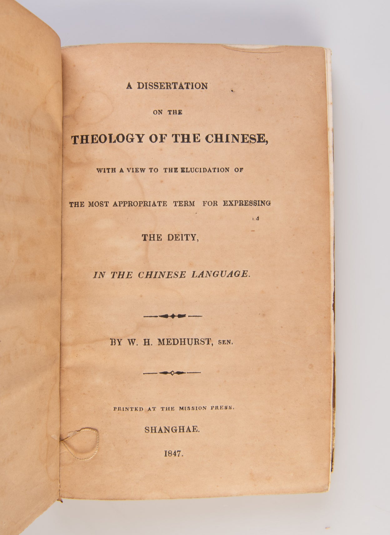 A Dissertation on the Theology of the Chinese, with a view to the elucidation of the most appropriate term for expressing the Deity, in the Chinese language.