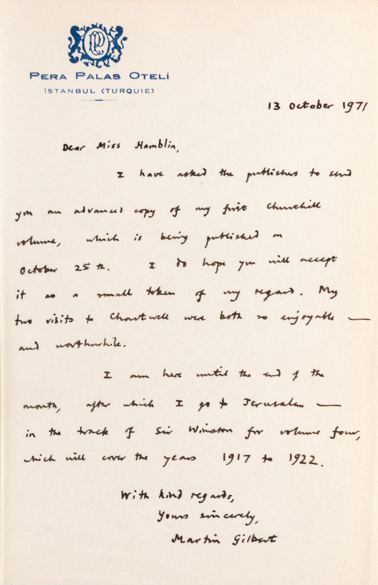 Winston S. Churchill. (1874-1965). Volume III: 1914-1916. [with:] Autograph Letter Signed ('Martin Gilbert') to Grace Hamblin ('Dear Miss Hamblin').