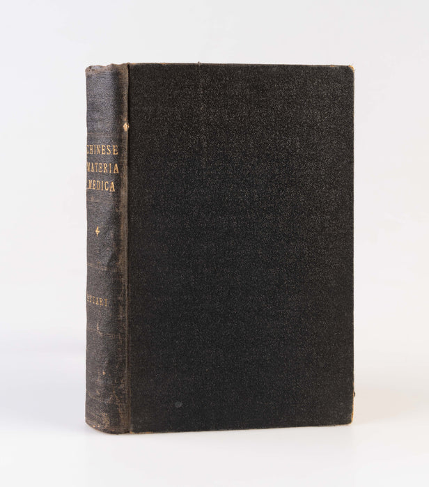 Chinese Materia Medica - Vegetable Kingdom. Extensively revised from Dr. F. Porter Smith's Work.