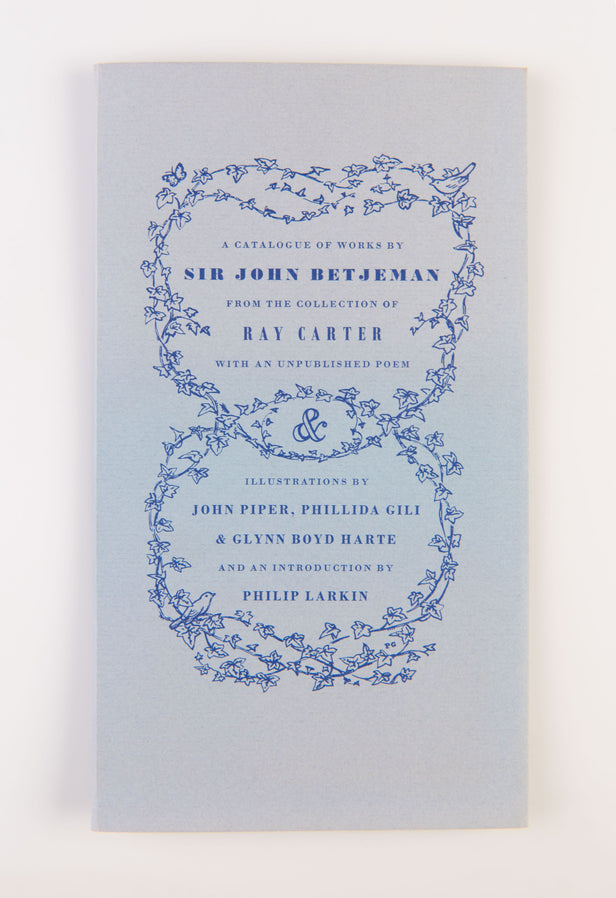 A Catalogue of Works by Sir John Betjeman from the Collection of Ray Carter, with an Unpublished Poem.