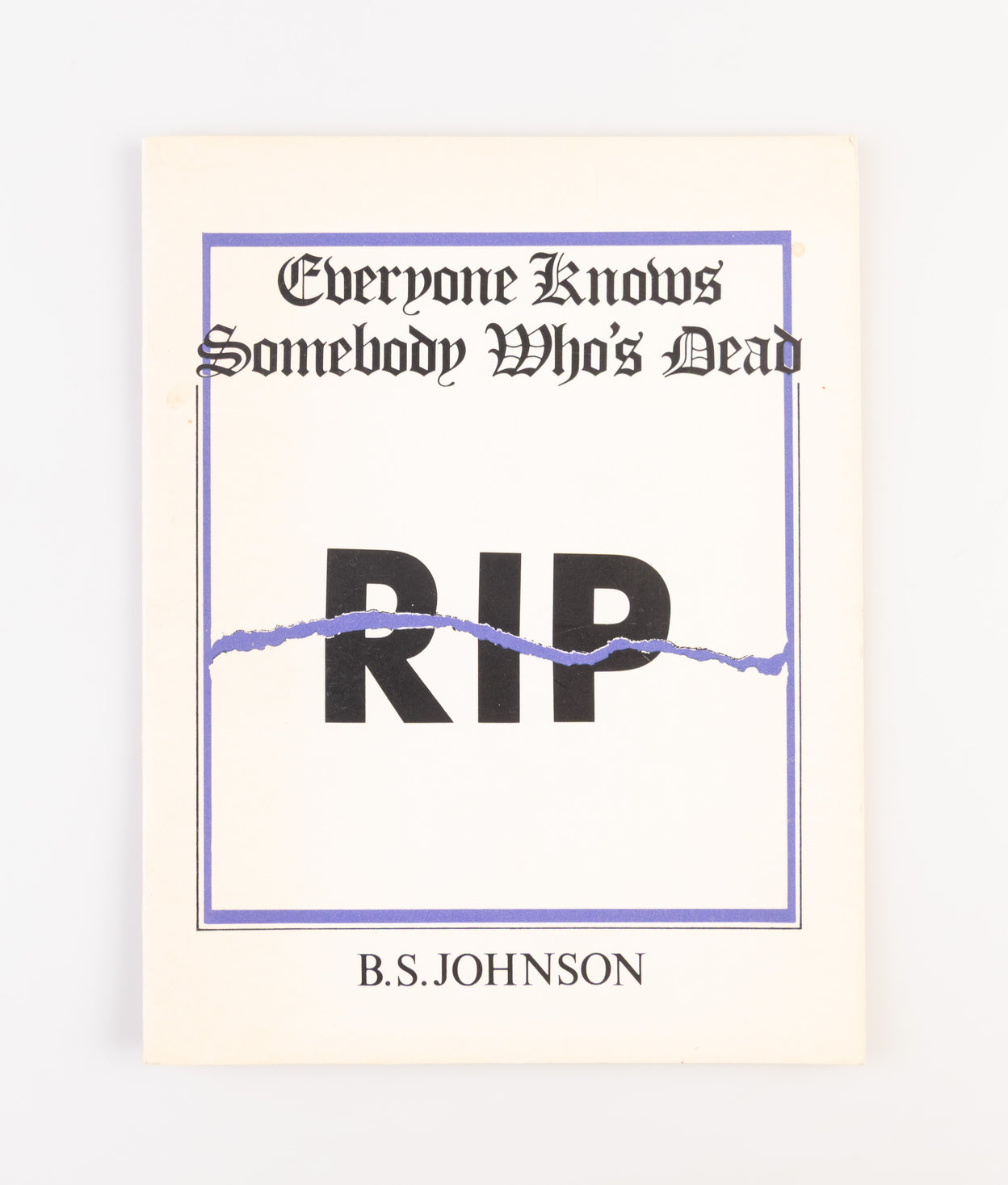 Everyone Knows Somebody Who's Dead.