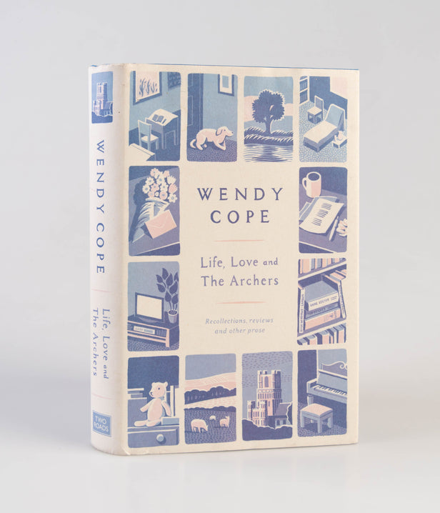 Life, Love and The Archers. Recollections, reviews and other prose.