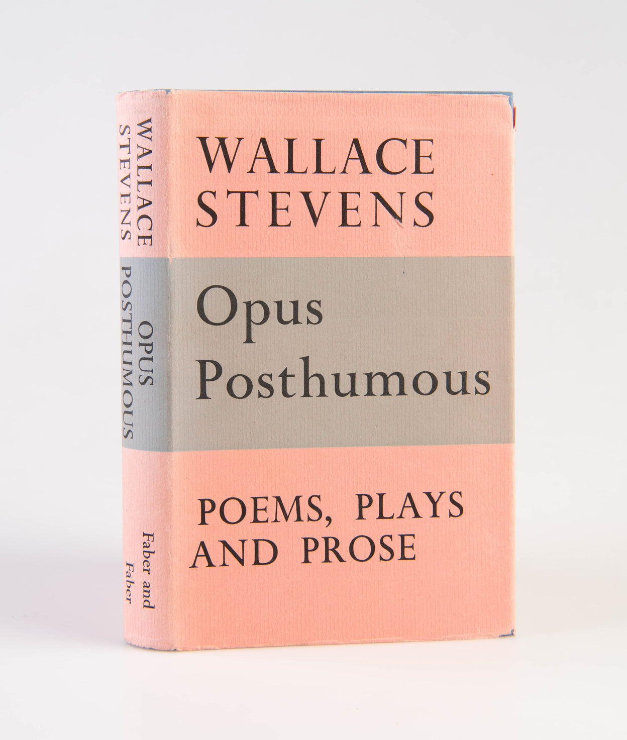 Opus Posthumous. Poems, Plays and Prose.