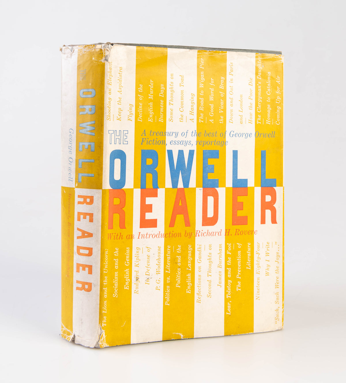 The Orwell Reader. Fiction, Essays, and Reportage by George Orwell. With an Introduction by Richard H. Rovere.