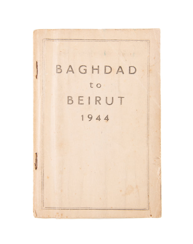 Baghdad to Beirut 1944. [Cover title].