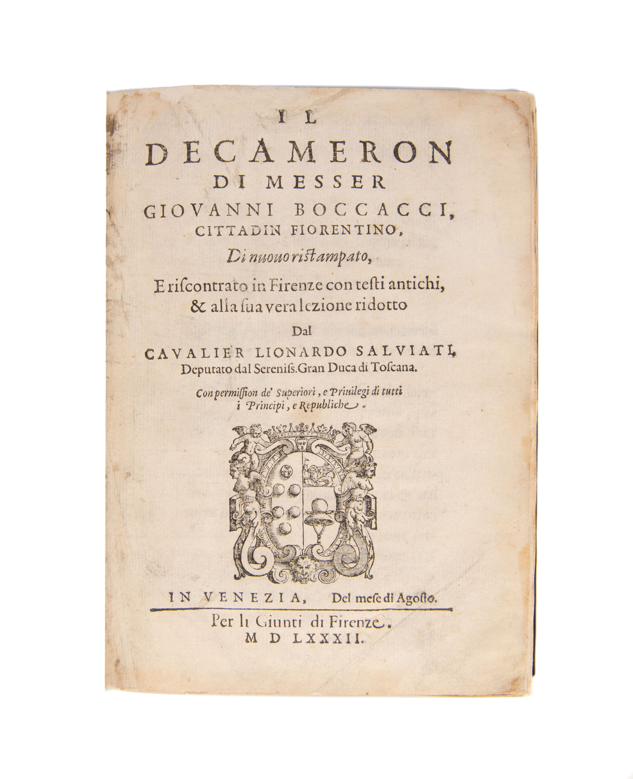 Il Decameron di messer Giovanni Boccacci, cittadini fiorentino, Di nuovo ristampato, e riscontrato in Firenze con testi antichi, & alla sua vera lezione ridotto dal Cavalier Lionardo Salviati